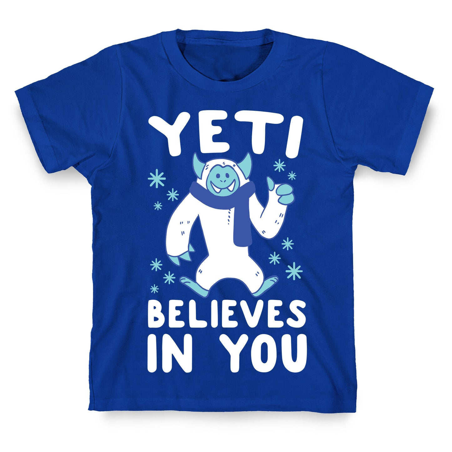 Yeti Believes In You T-Shirt