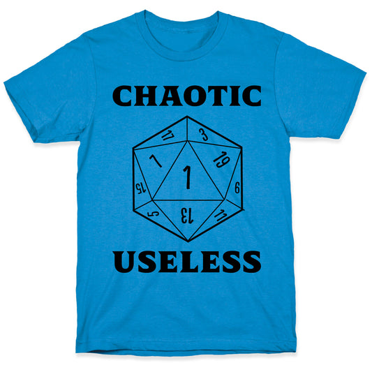 Chaotic Useless  T-Shirt