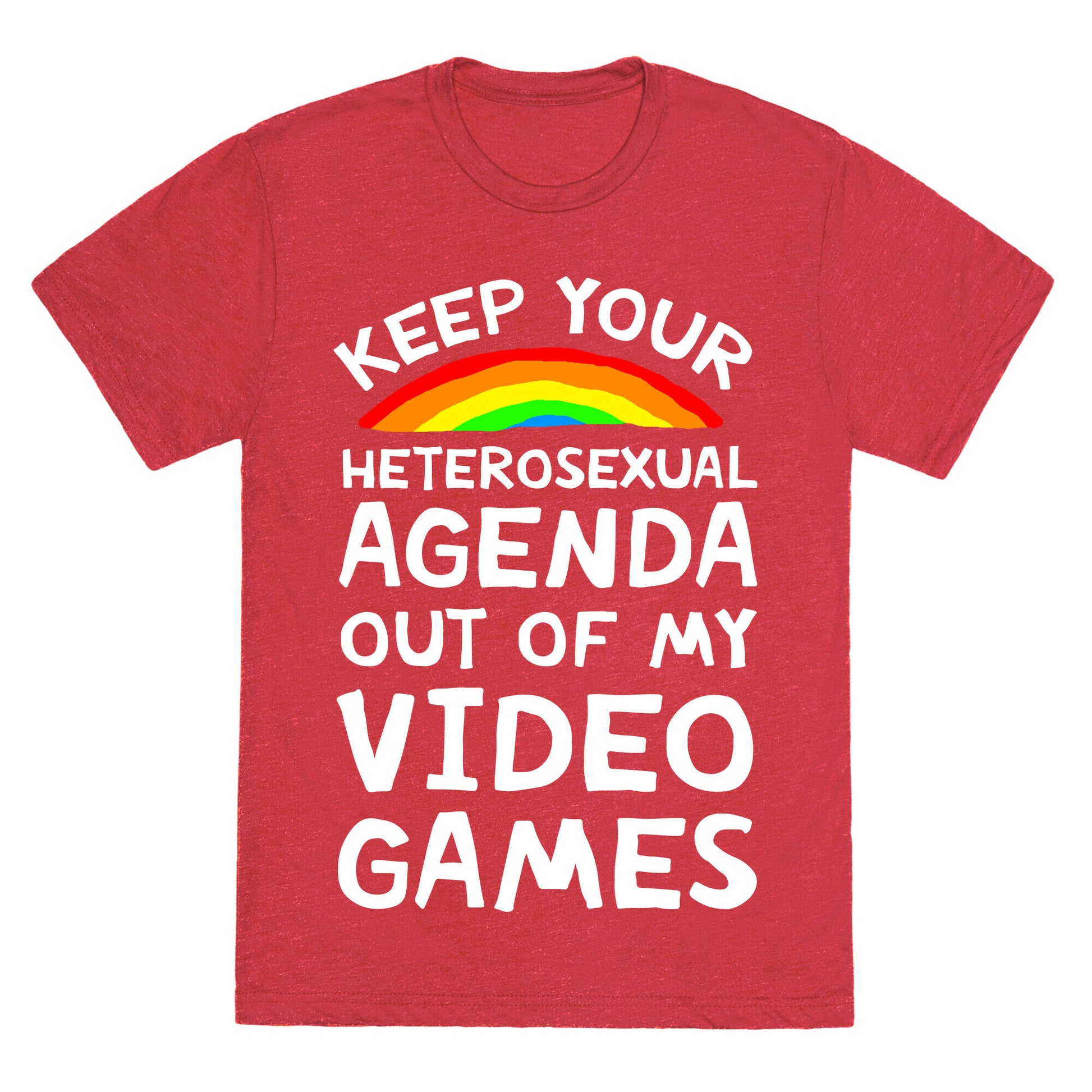 Keep Your Heterosexual Agenda Out Of My Video Games Unisex Triblend Tee