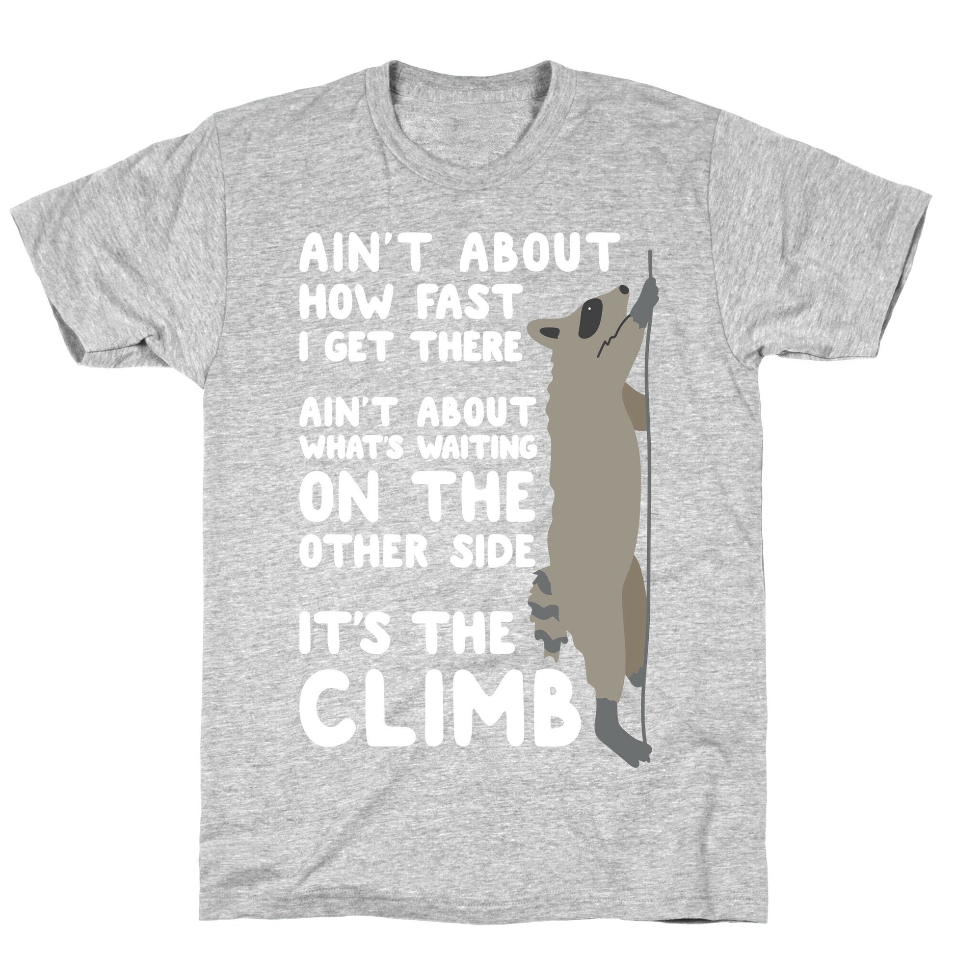 The Climb Raccoon Parody T-Shirt