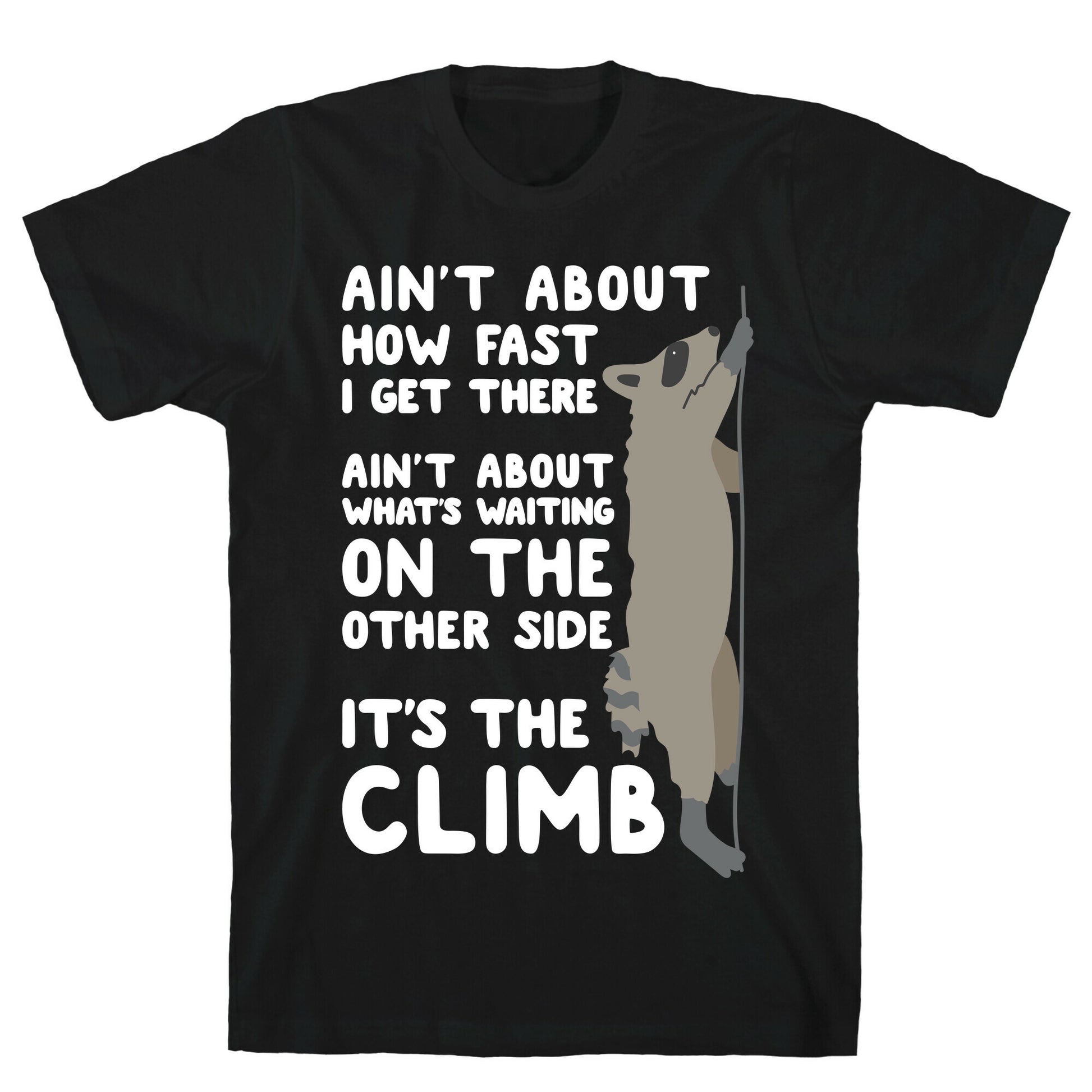 The Climb Raccoon Parody T-Shirt