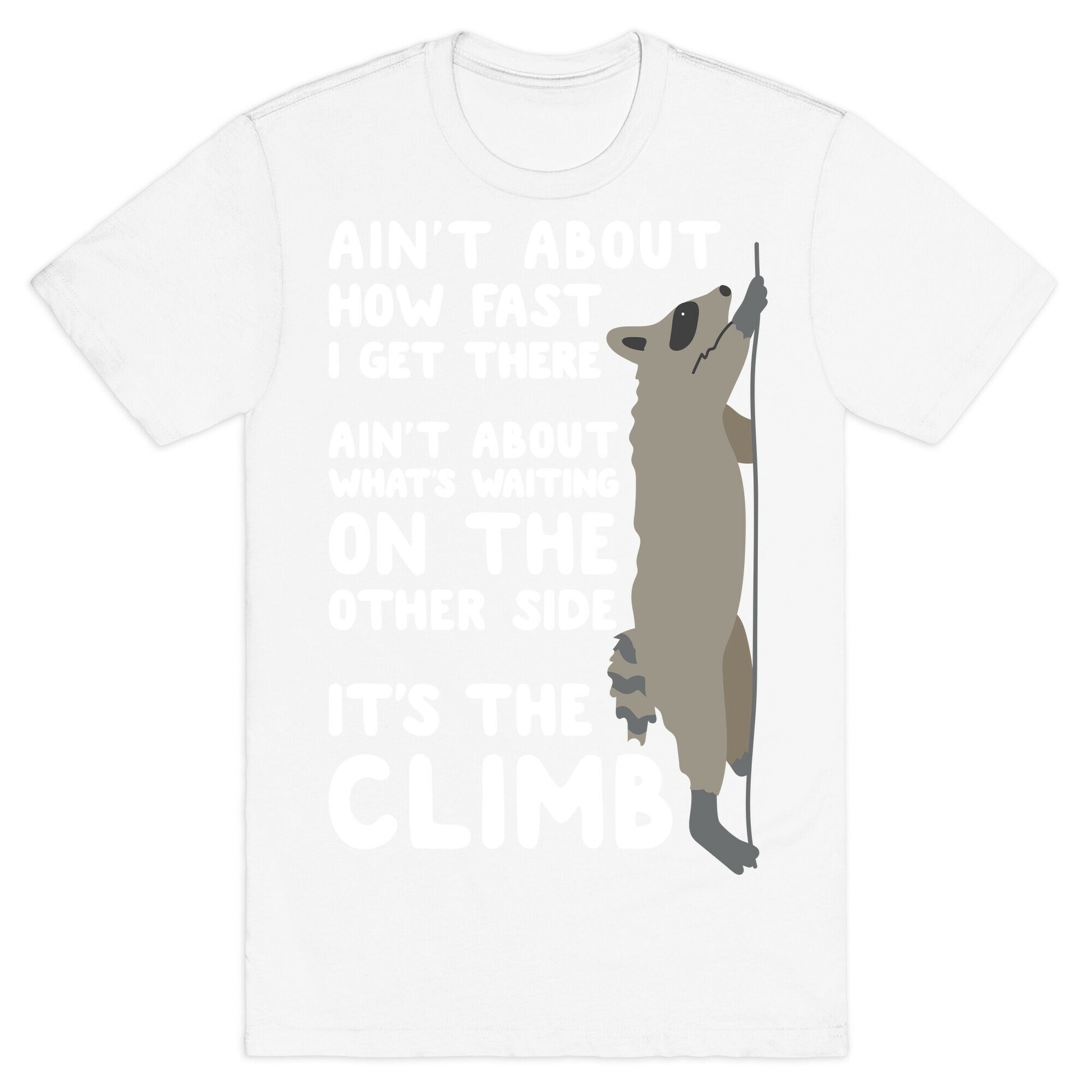 The Climb Raccoon Parody T-Shirt
