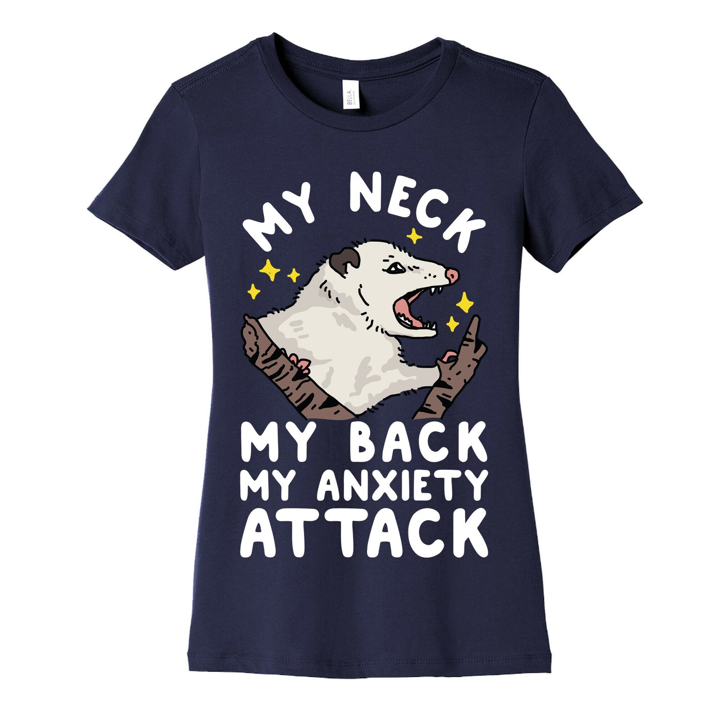 My Neck My Back My Anxiety Attack Opossum Women's Cotton Tee