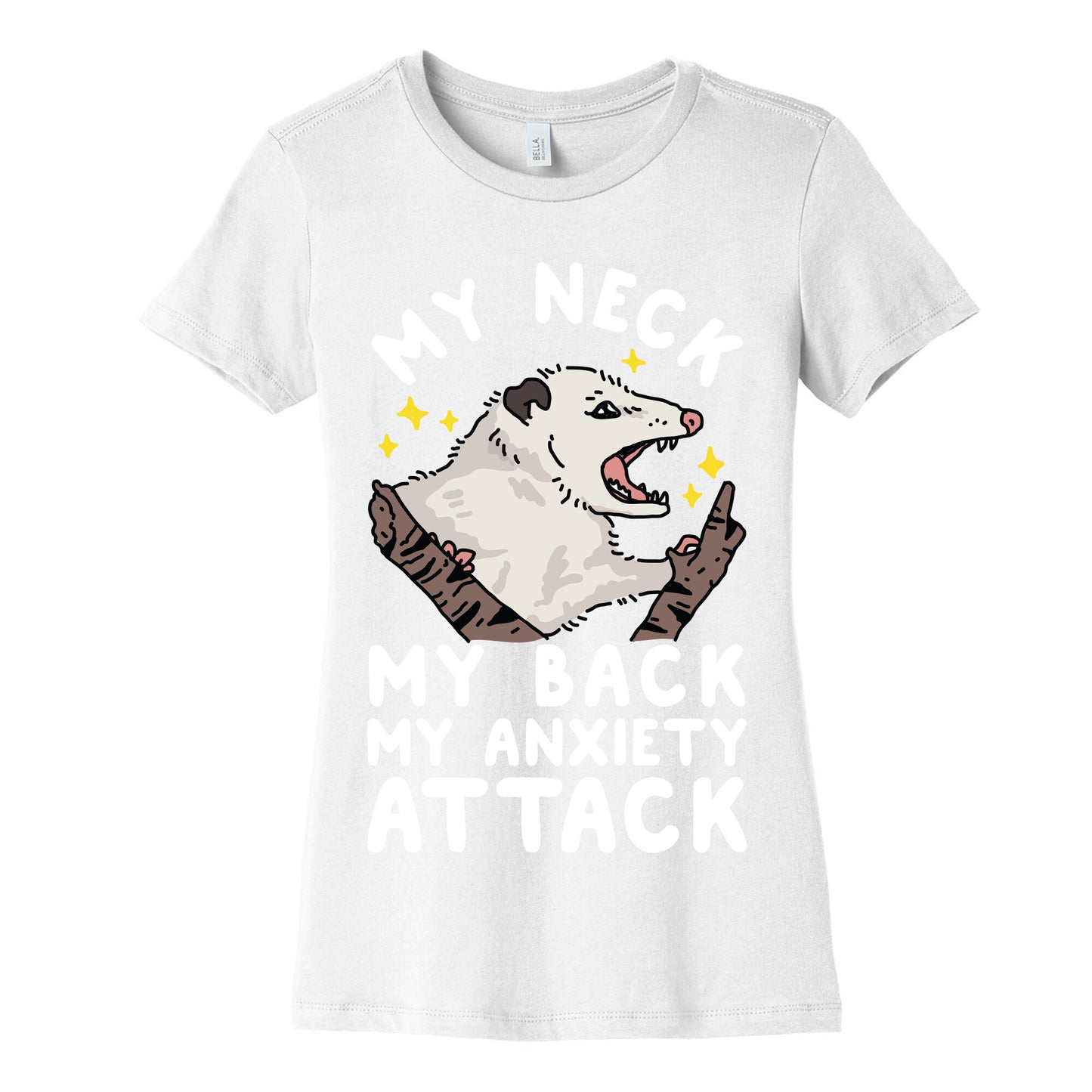 My Neck My Back My Anxiety Attack Opossum Women's Cotton Tee