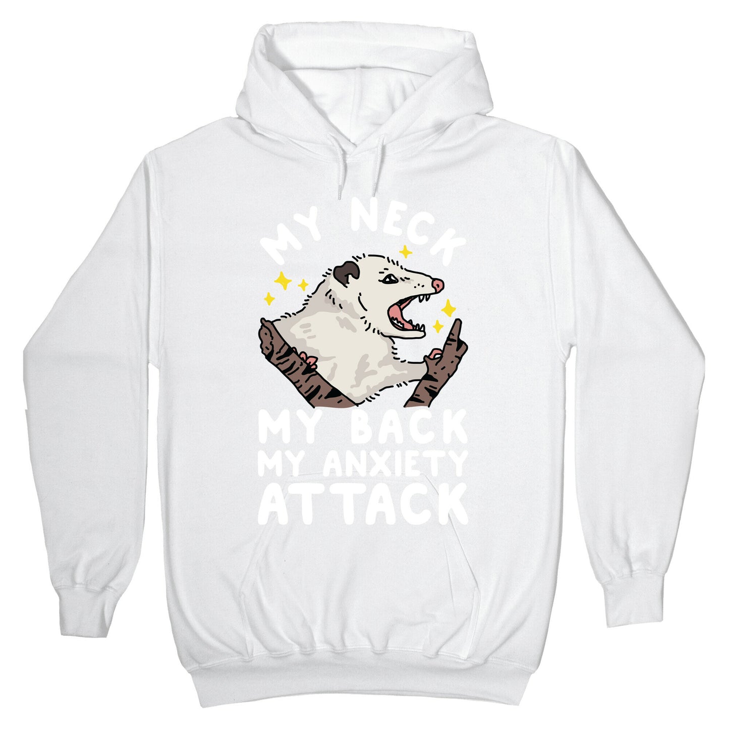 My Neck My Back My Anxiety Attack Opossum Hoodie