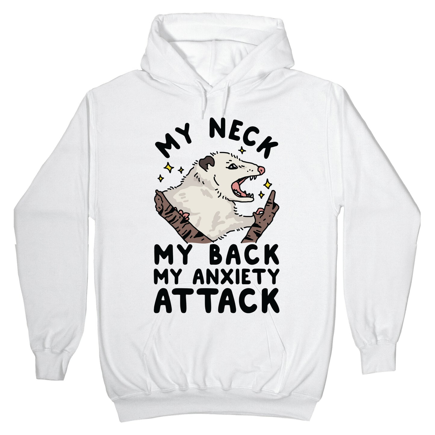 My Neck My Back My Anxiety Attack Opossum Hoodie