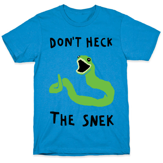 Don't Heck The Snek T-Shirt