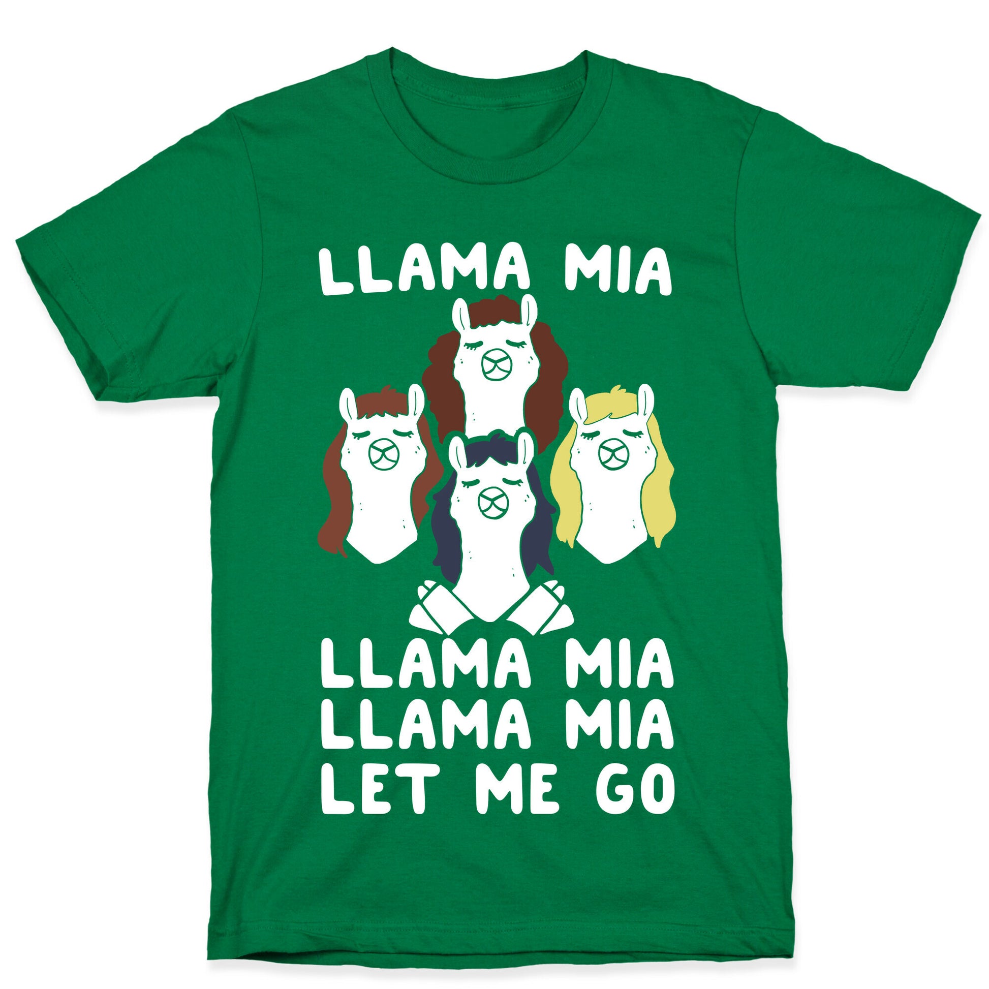 Llama Mia Let Me Go T-Shirt