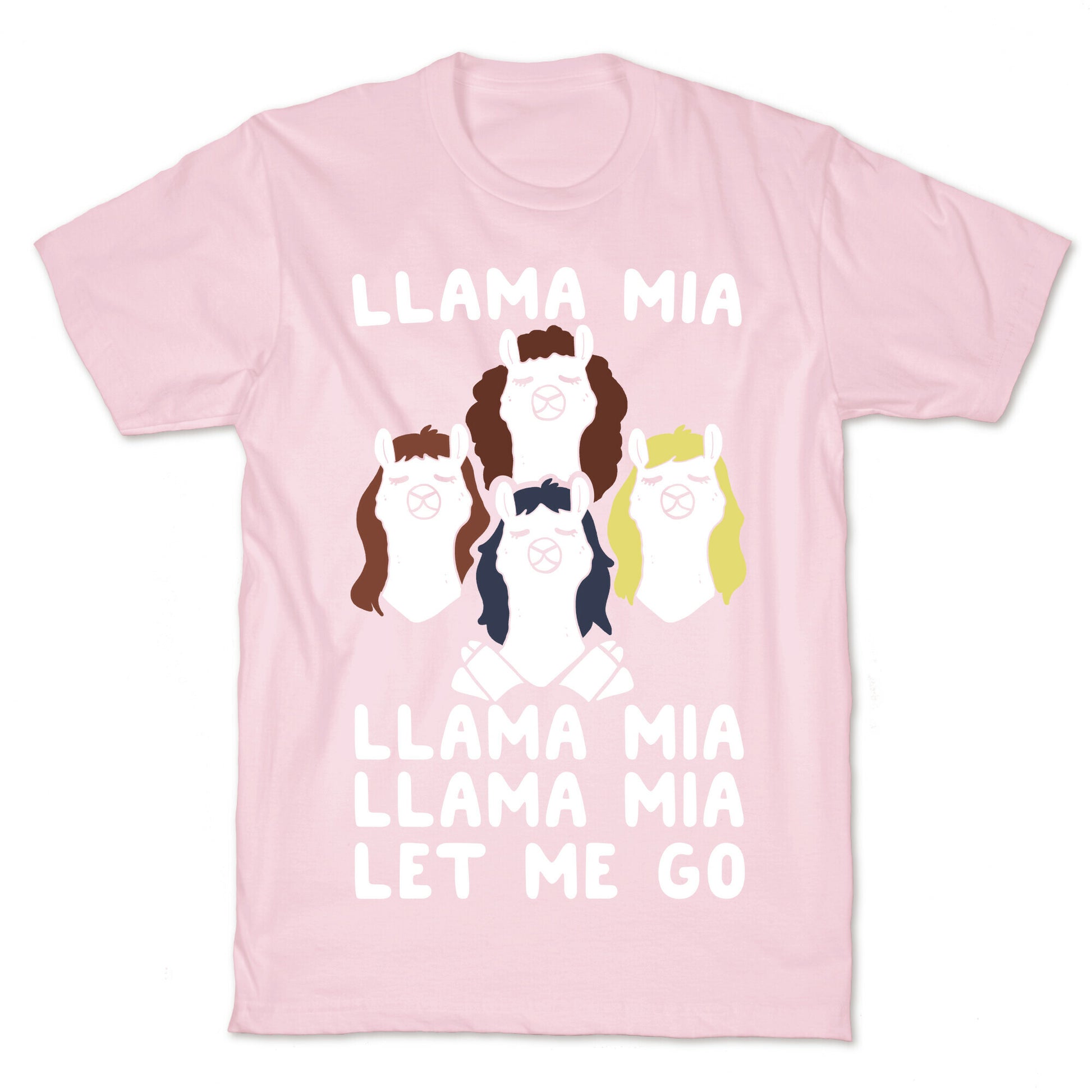 Llama Mia Let Me Go T-Shirt