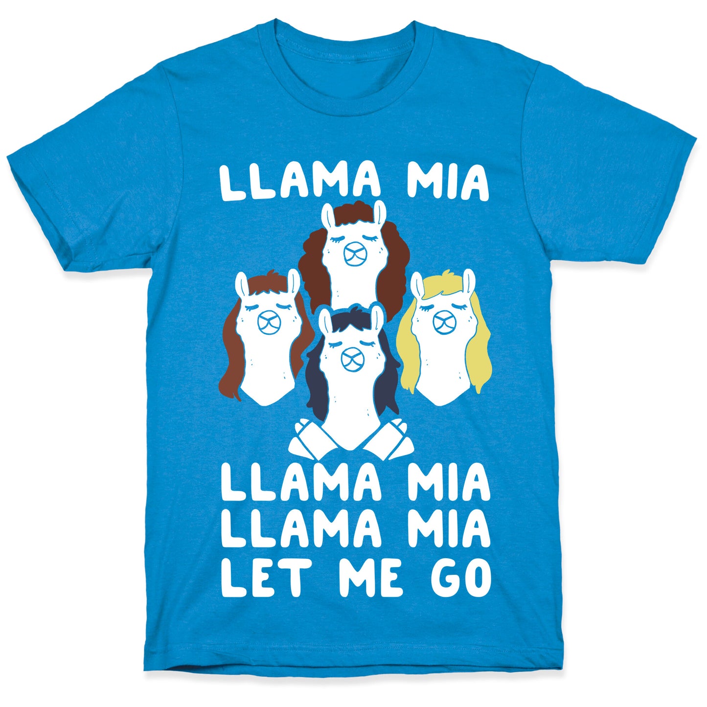 Llama Mia Let Me Go T-Shirt