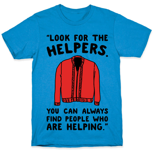 Look For The Helpers T-Shirt