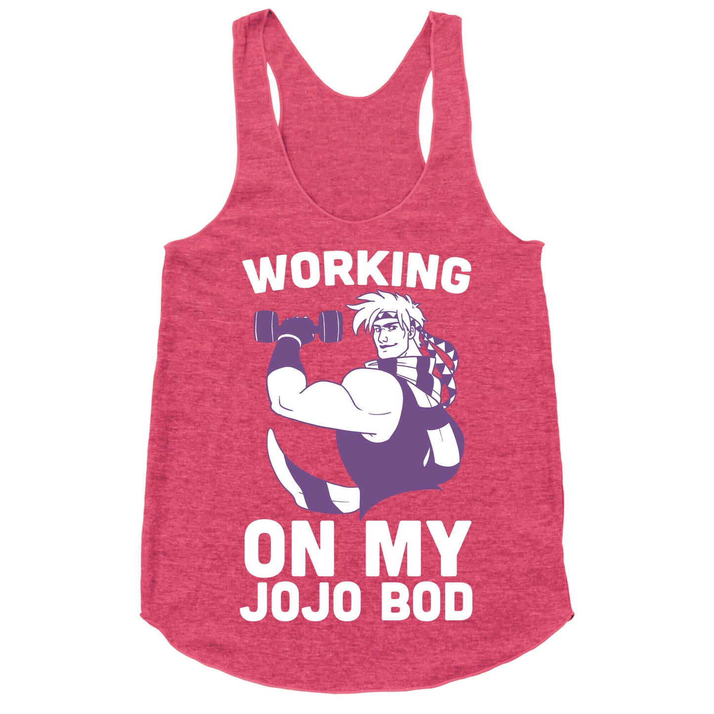 Working On My Jojo Bod Racerback Tank