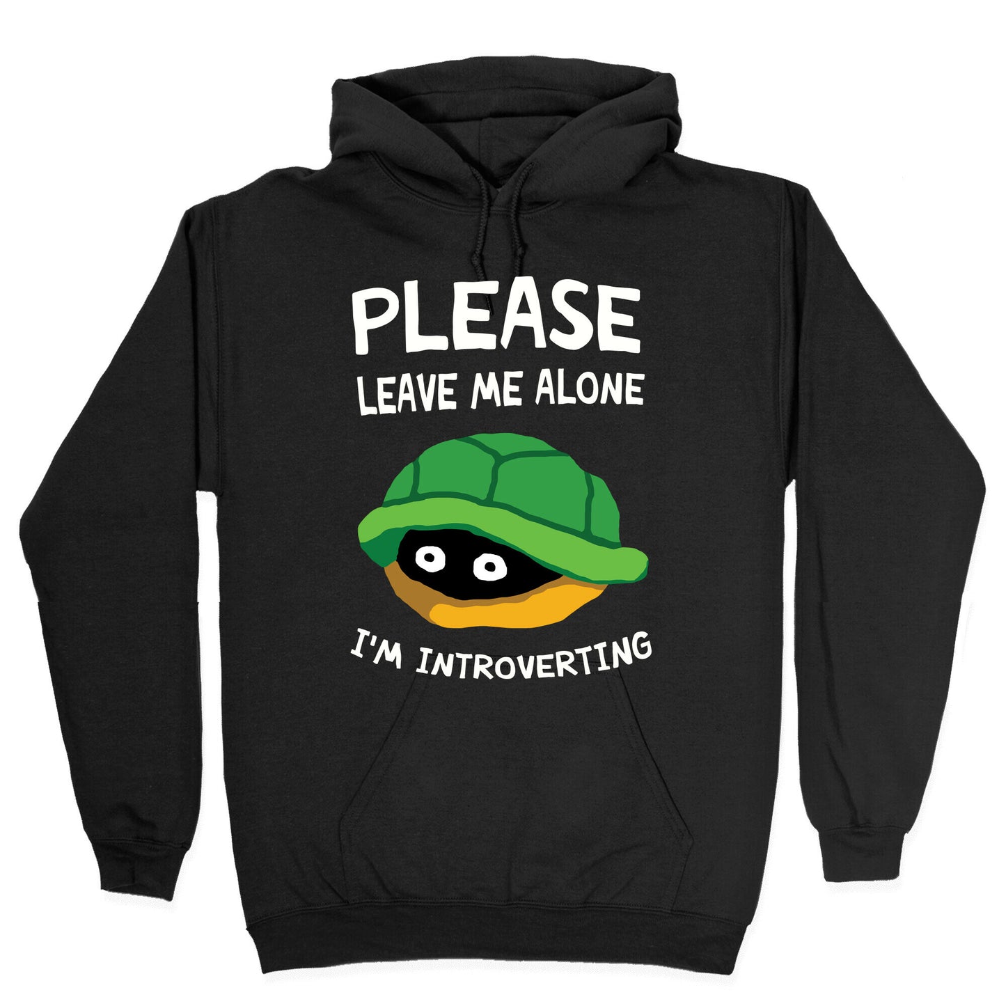 Please Leave Me Alone I'm Introverting Turtle Hoodie