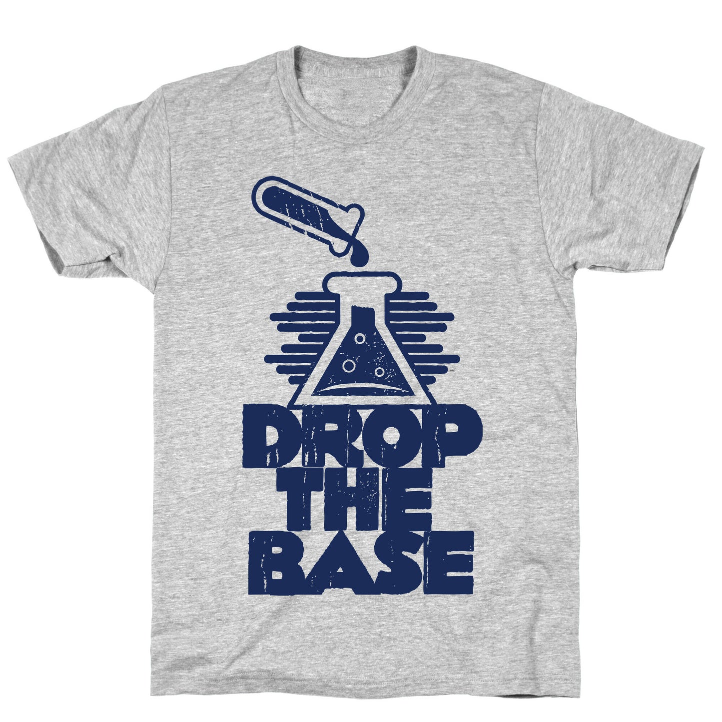 Drop The Base T-Shirt