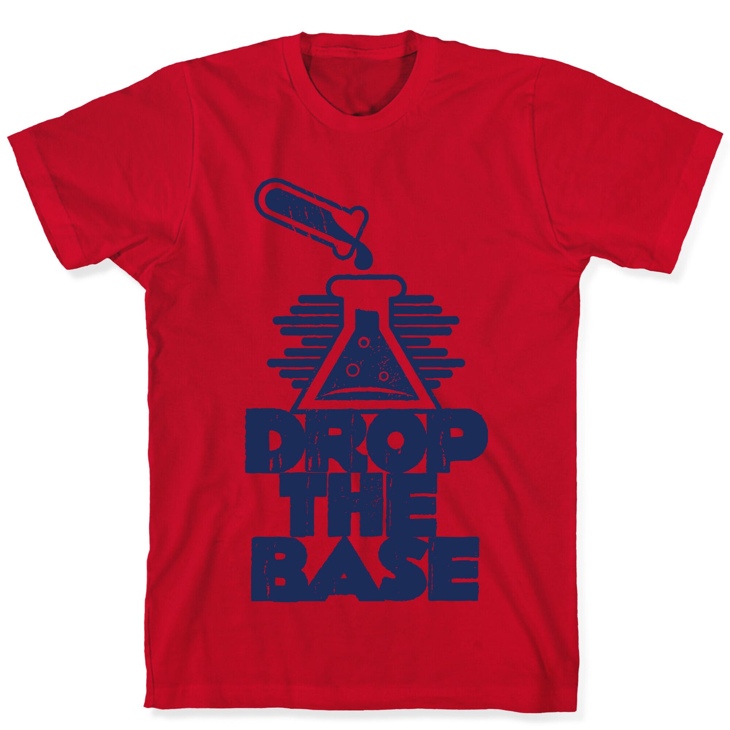 Drop The Base T-Shirt