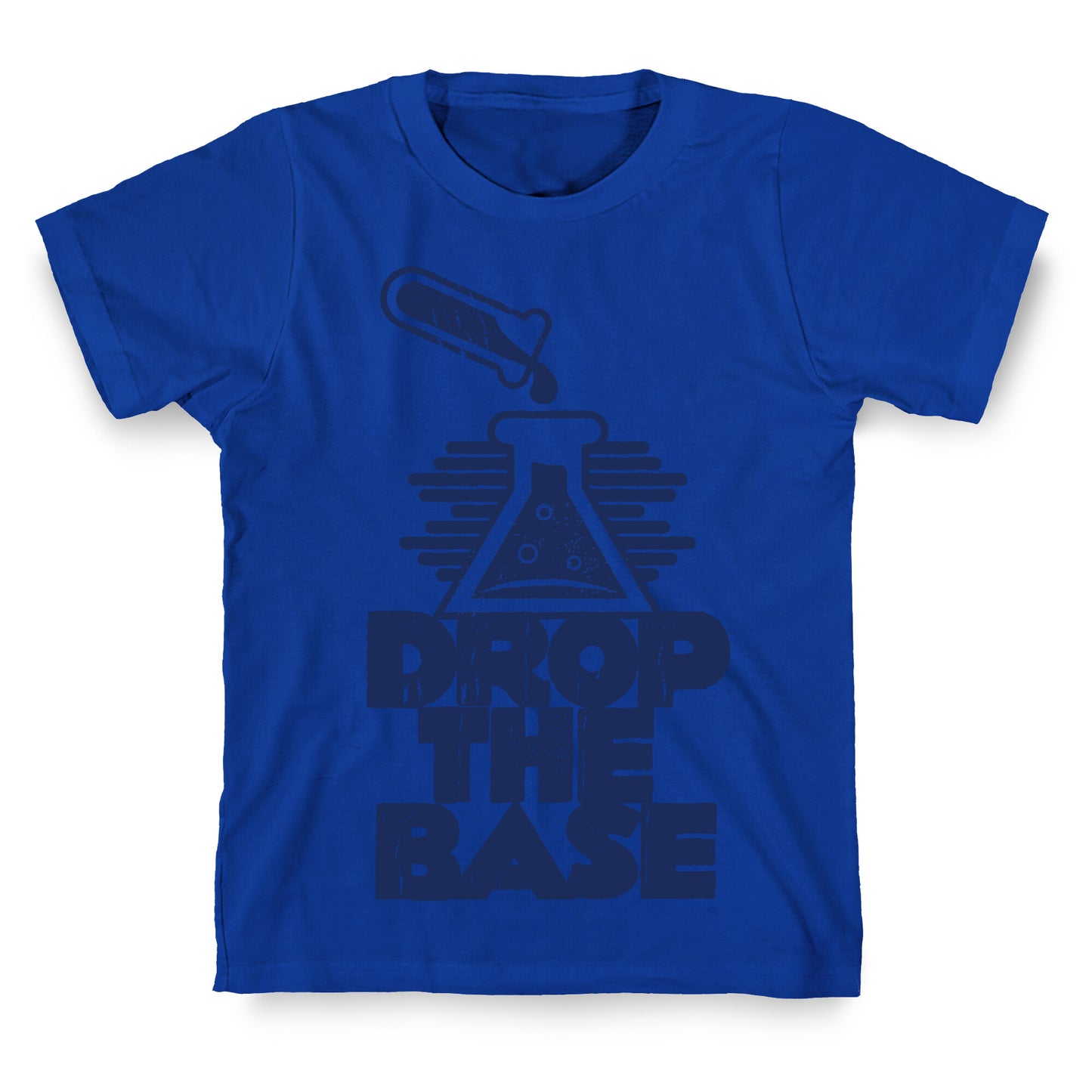 Drop The Base T-Shirt