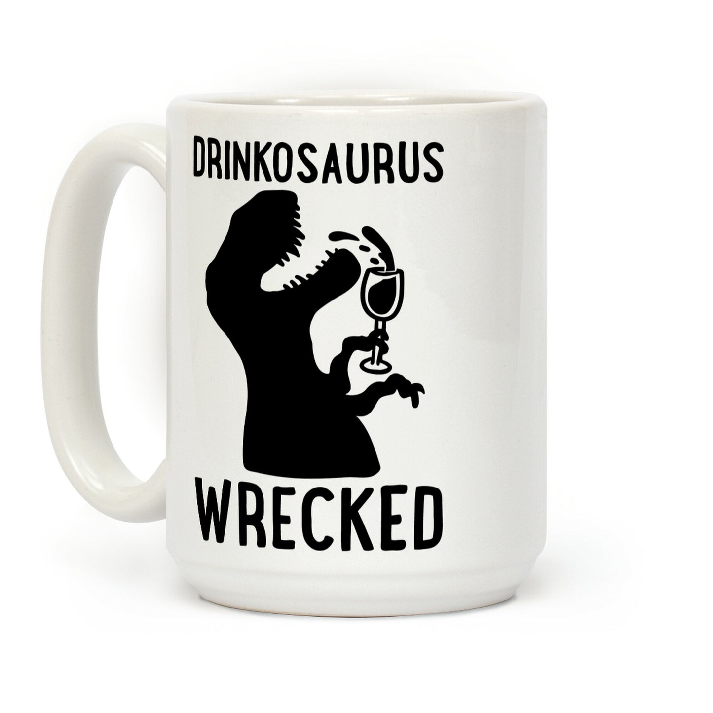 Drinkosaurus Wrecked Parody Coffee Mug
