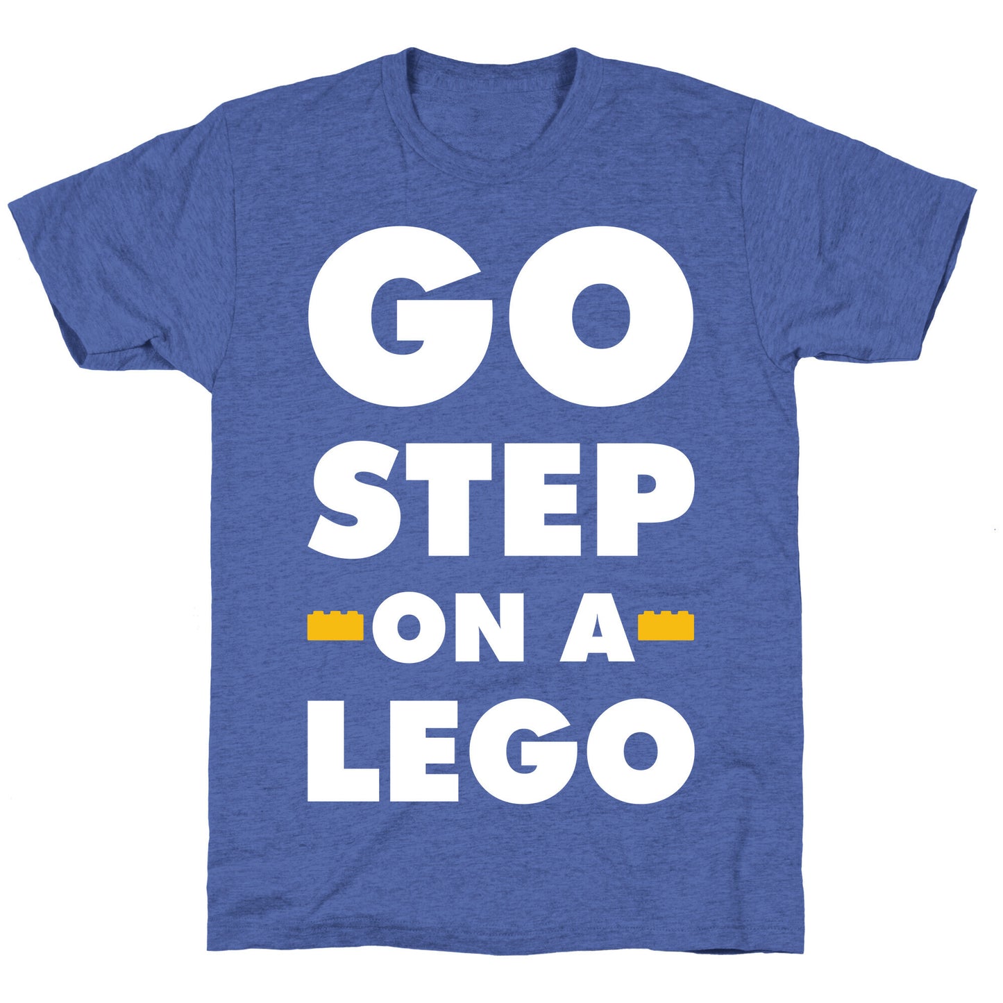 Go Step On A Lego Unisex Triblend Tee