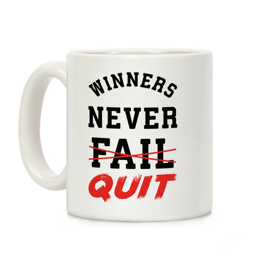Winners Never Quit Coffee Mug