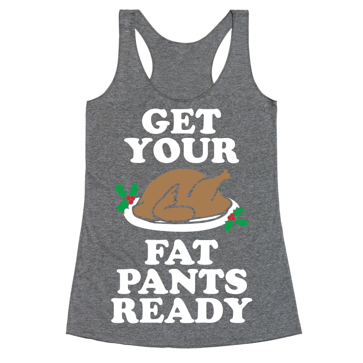 Fat Pants Racerback Tank