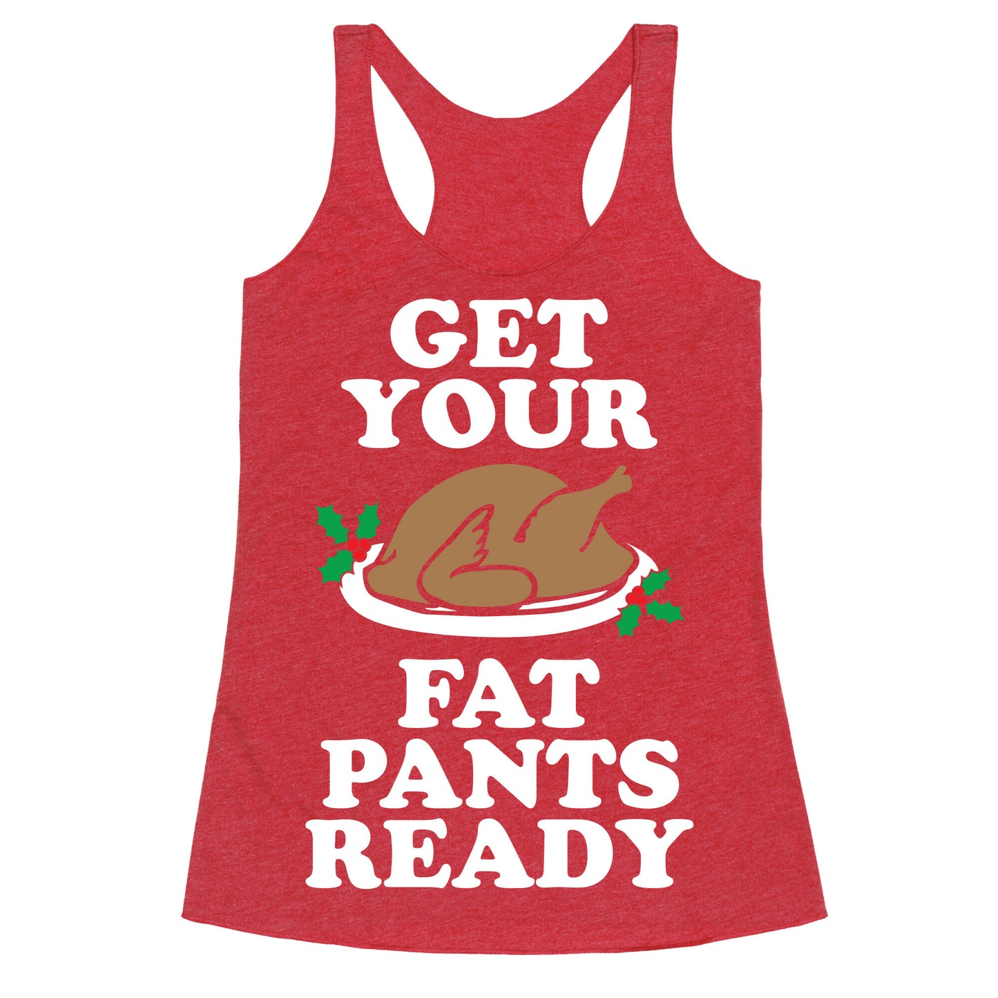 Fat Pants Racerback Tank