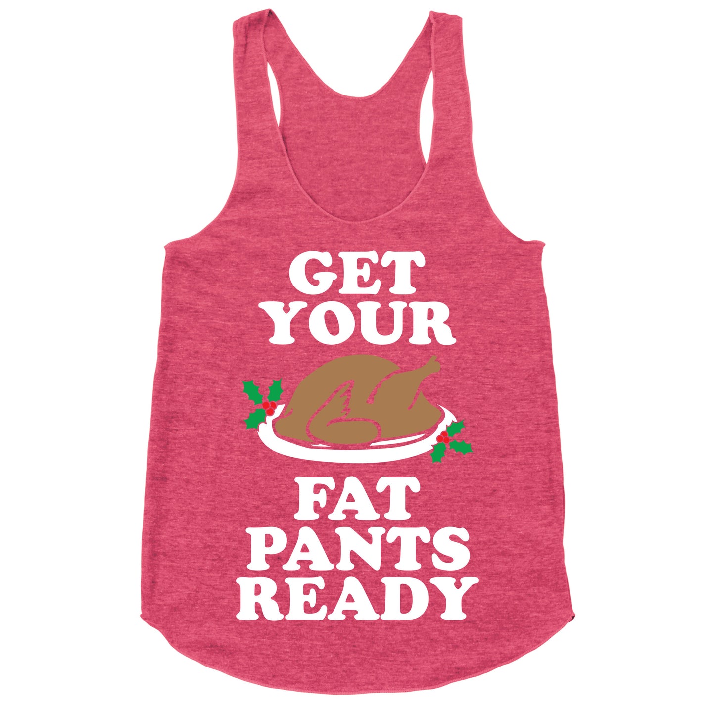 Fat Pants Racerback Tank