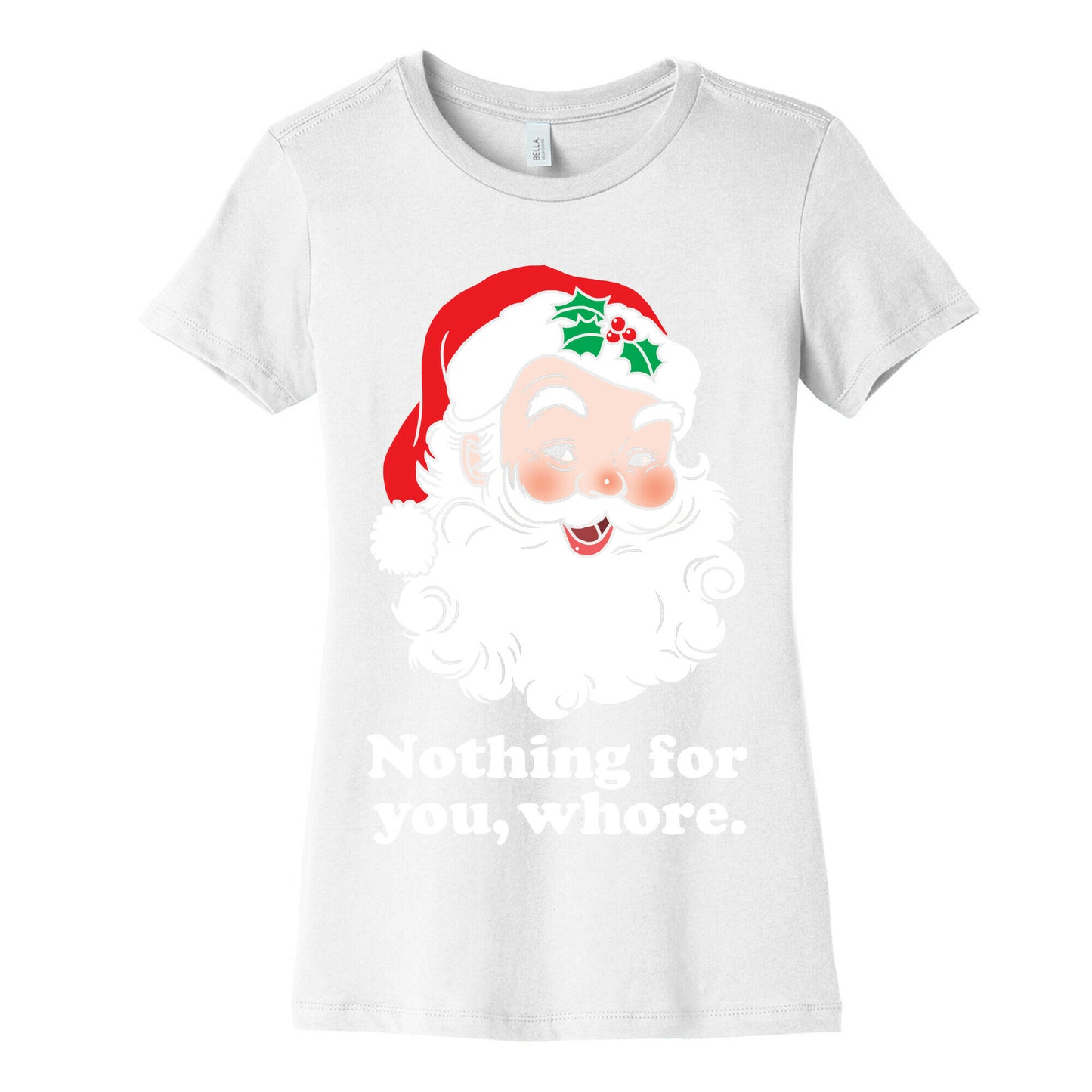 Nothing For You, Whore Women's Cotton Tee