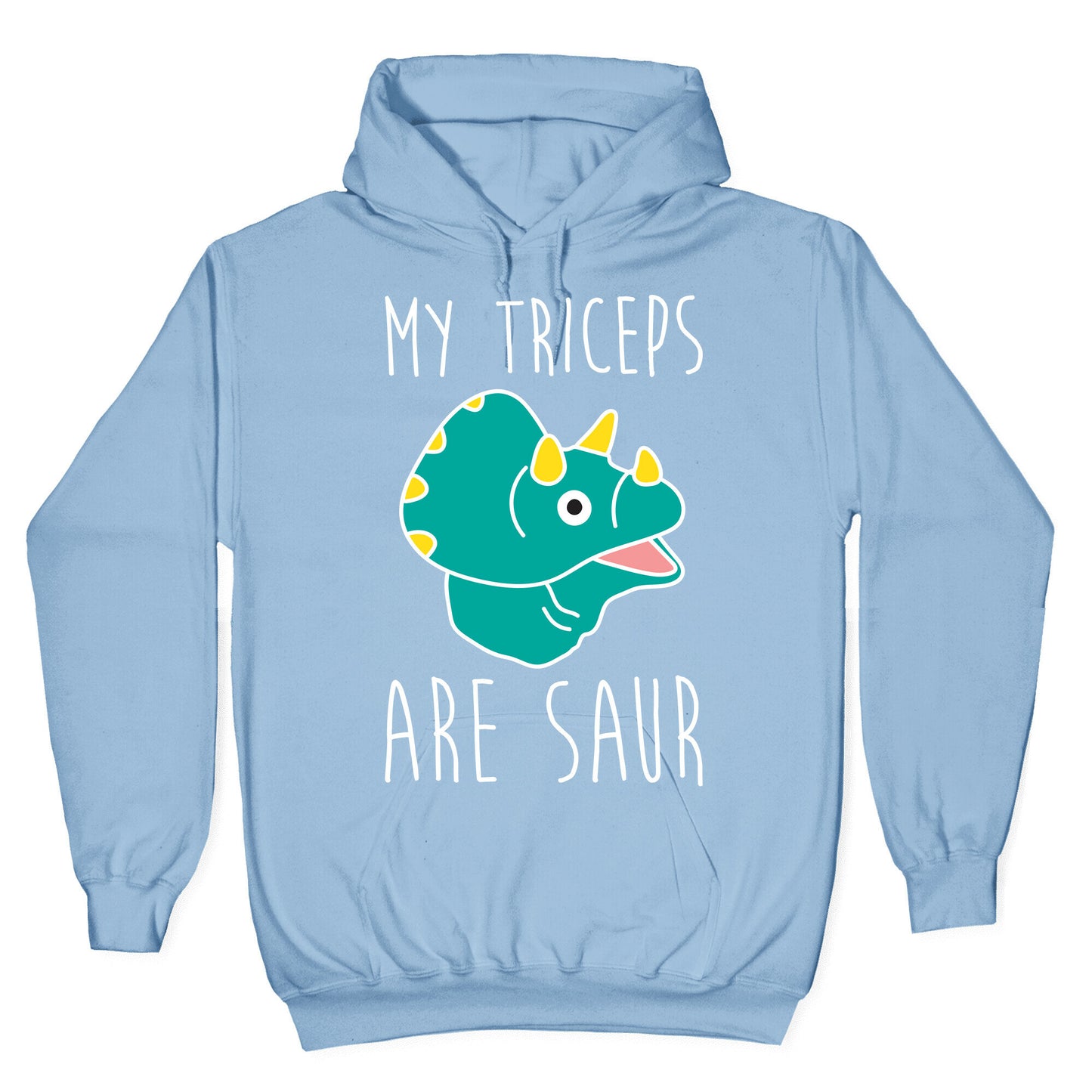 My Triceps Are Saur Hoodie