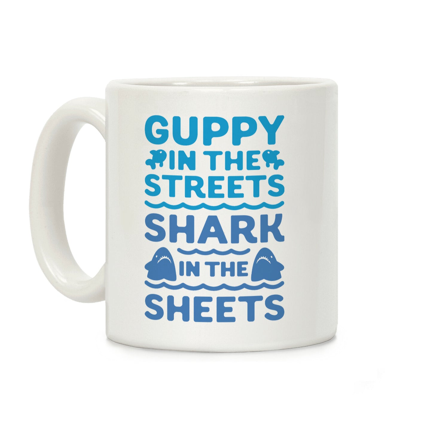 Guppy In The Streets Shark In The Sheets Coffee Mug