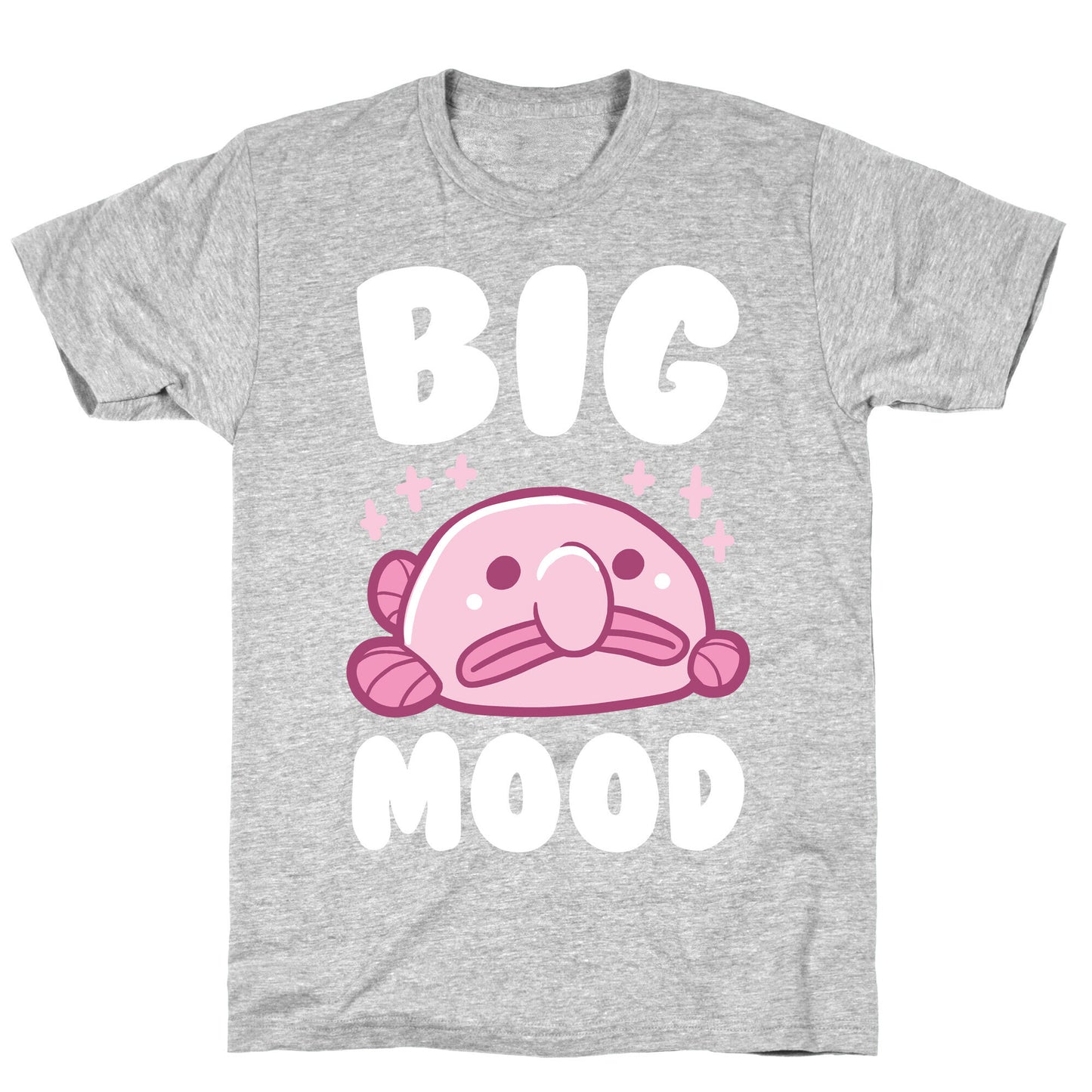 Big Mood - Blob Fish T-Shirt