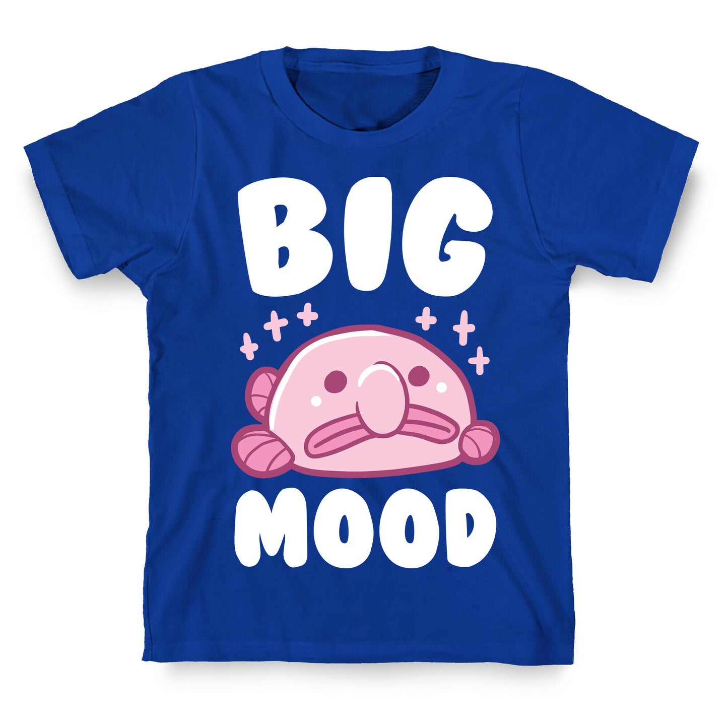 Big Mood - Blob Fish T-Shirt