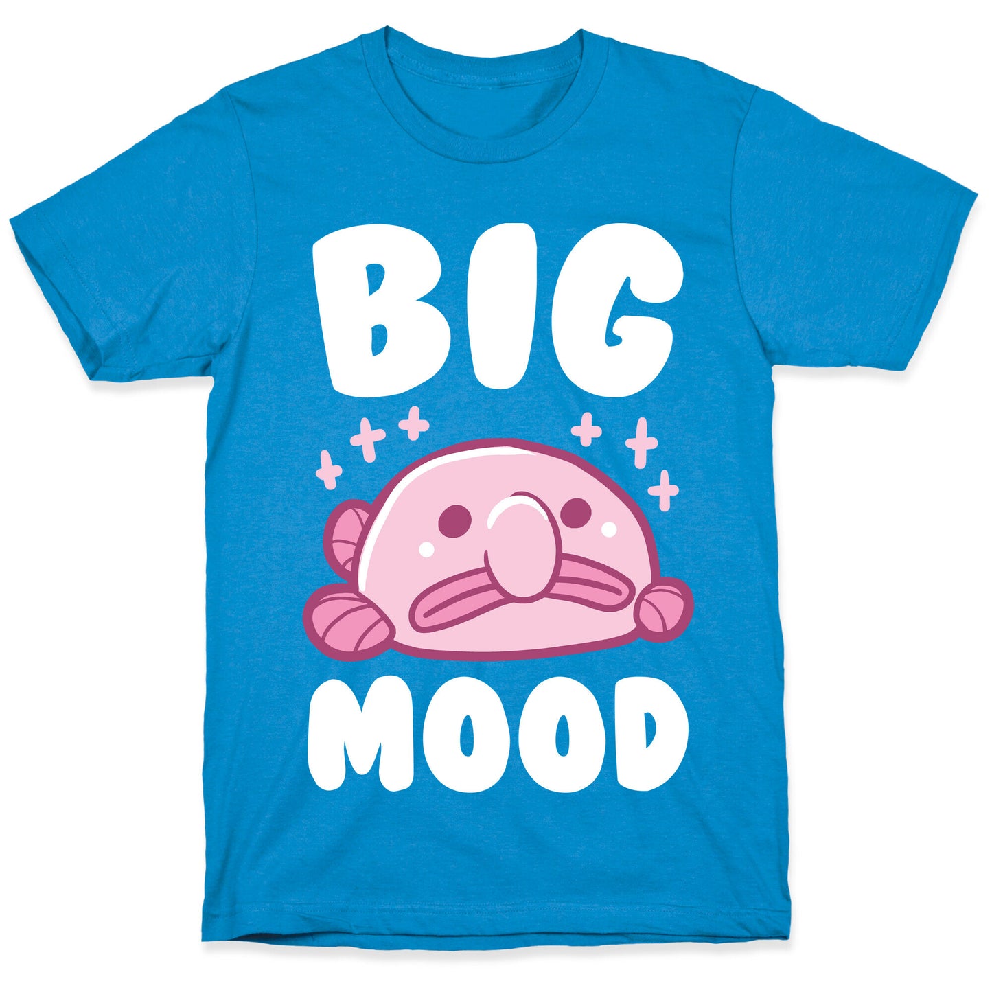 Big Mood - Blob Fish T-Shirt
