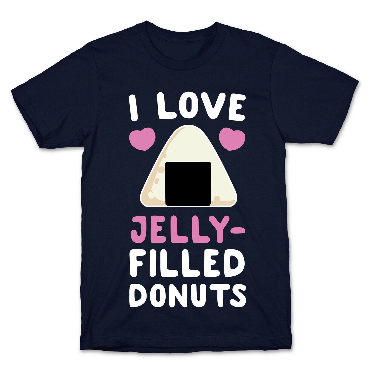 I Love Jelly-Filled Donuts T-Shirt