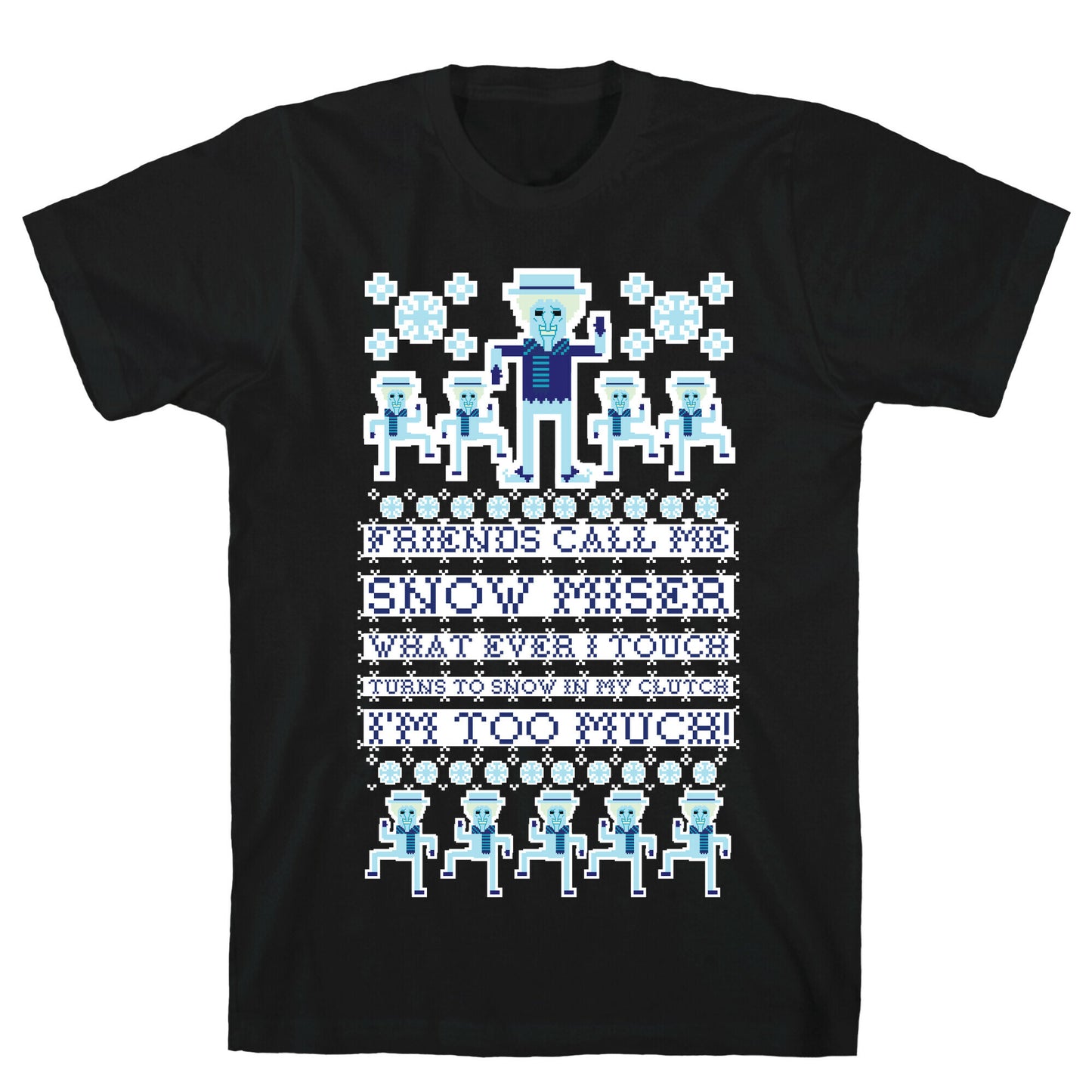 Friends Call Me Snow Miser T-Shirt