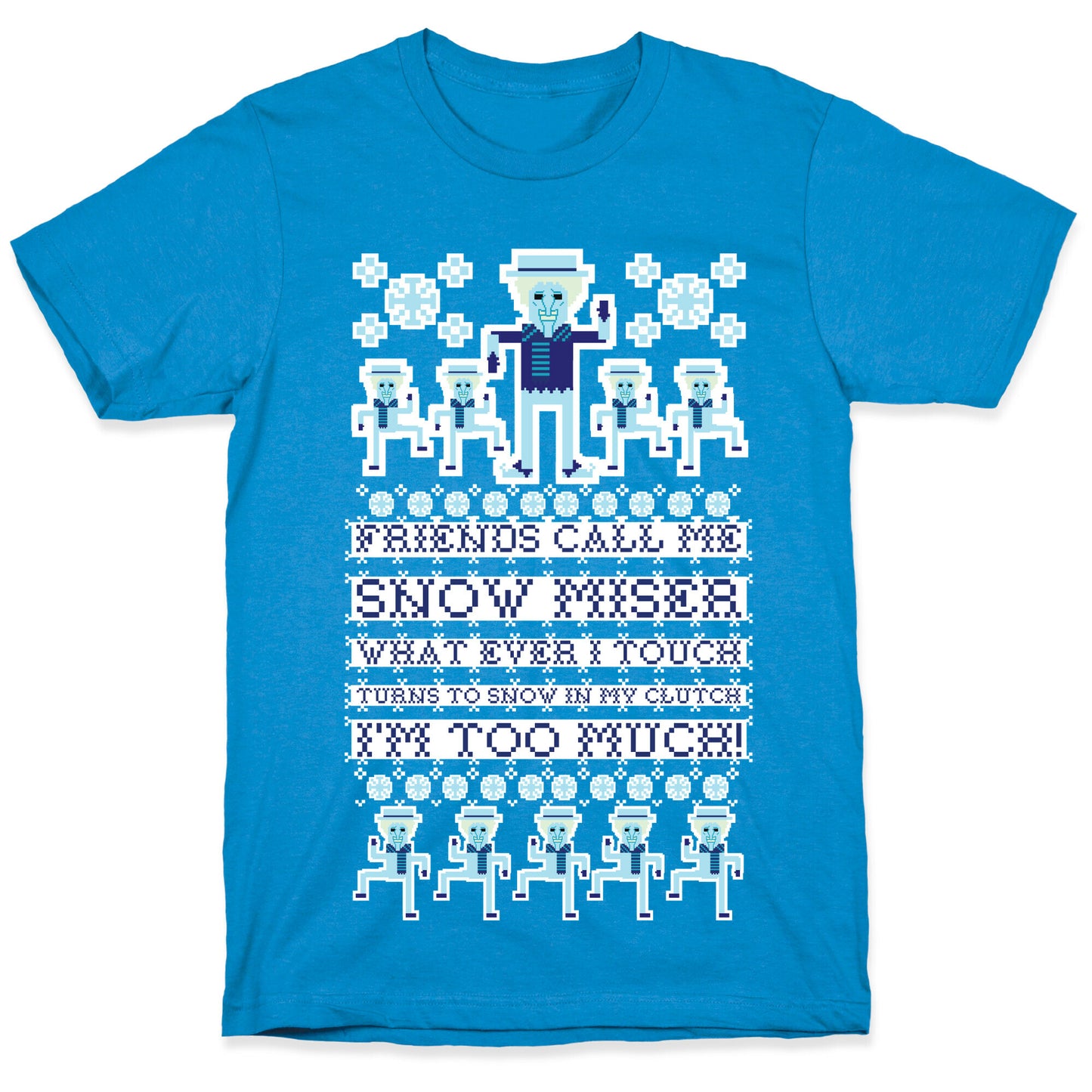Friends Call Me Snow Miser T-Shirt