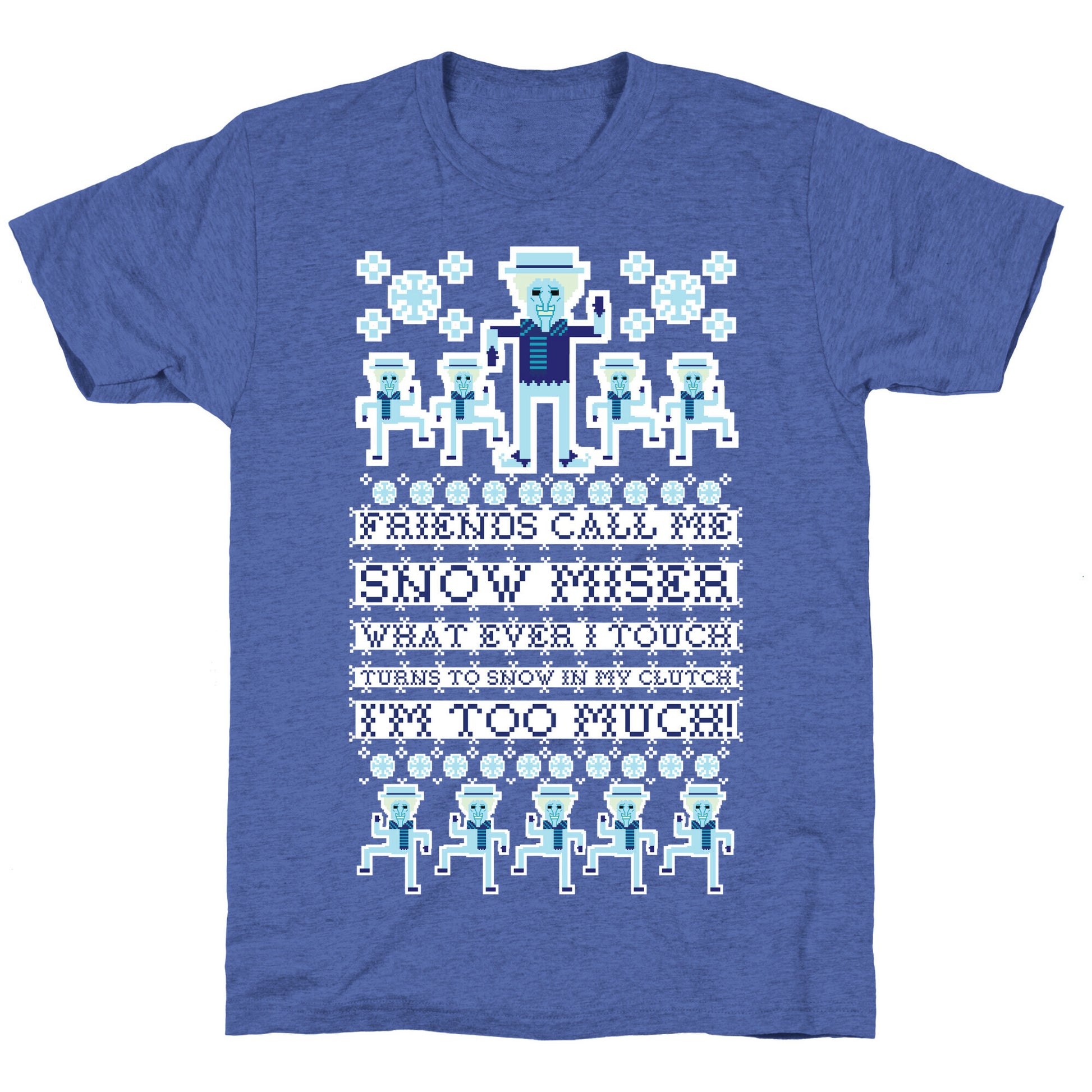 Friends Call Me Snow Miser Unisex Triblend Tee