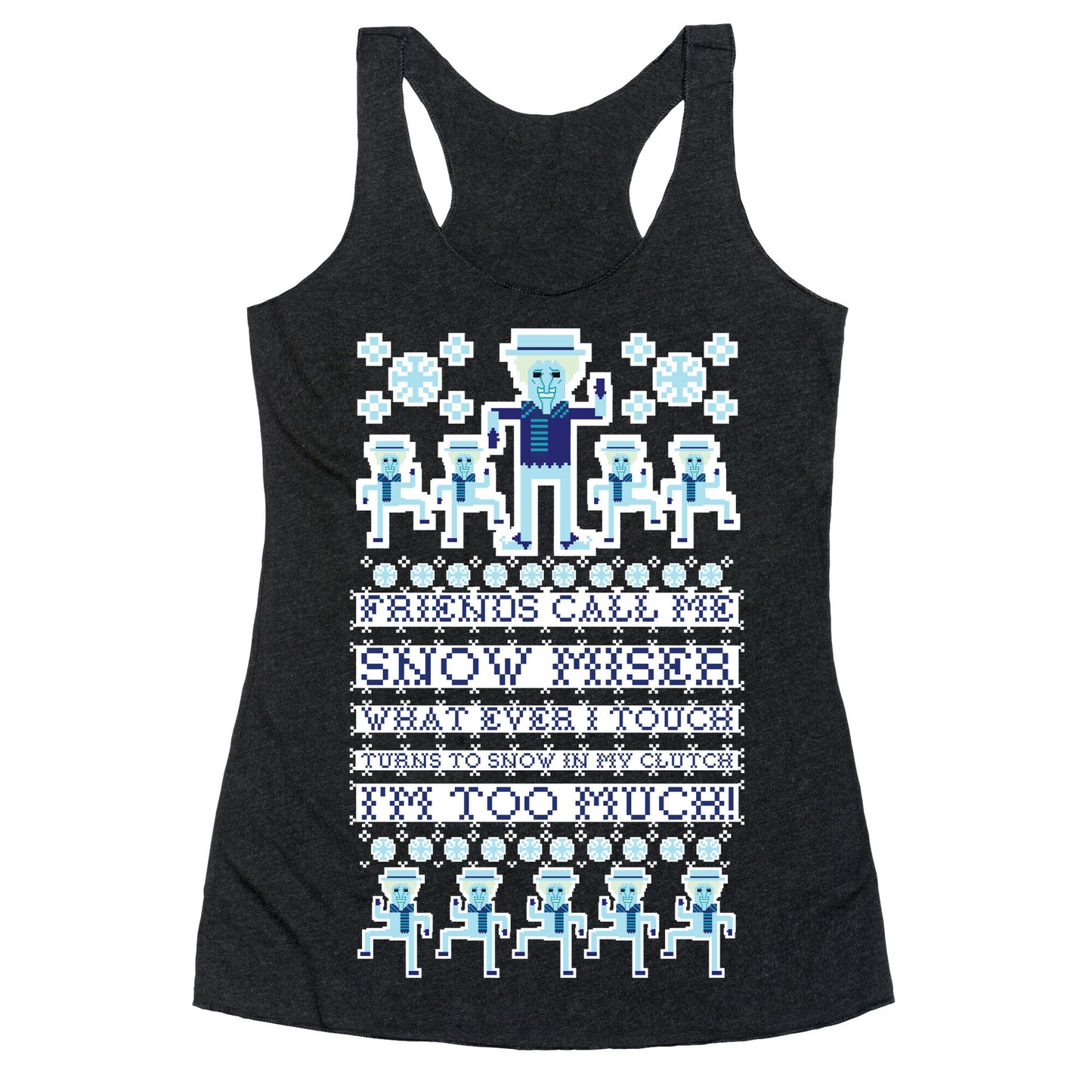 Friends Call Me Snow Miser Racerback Tank