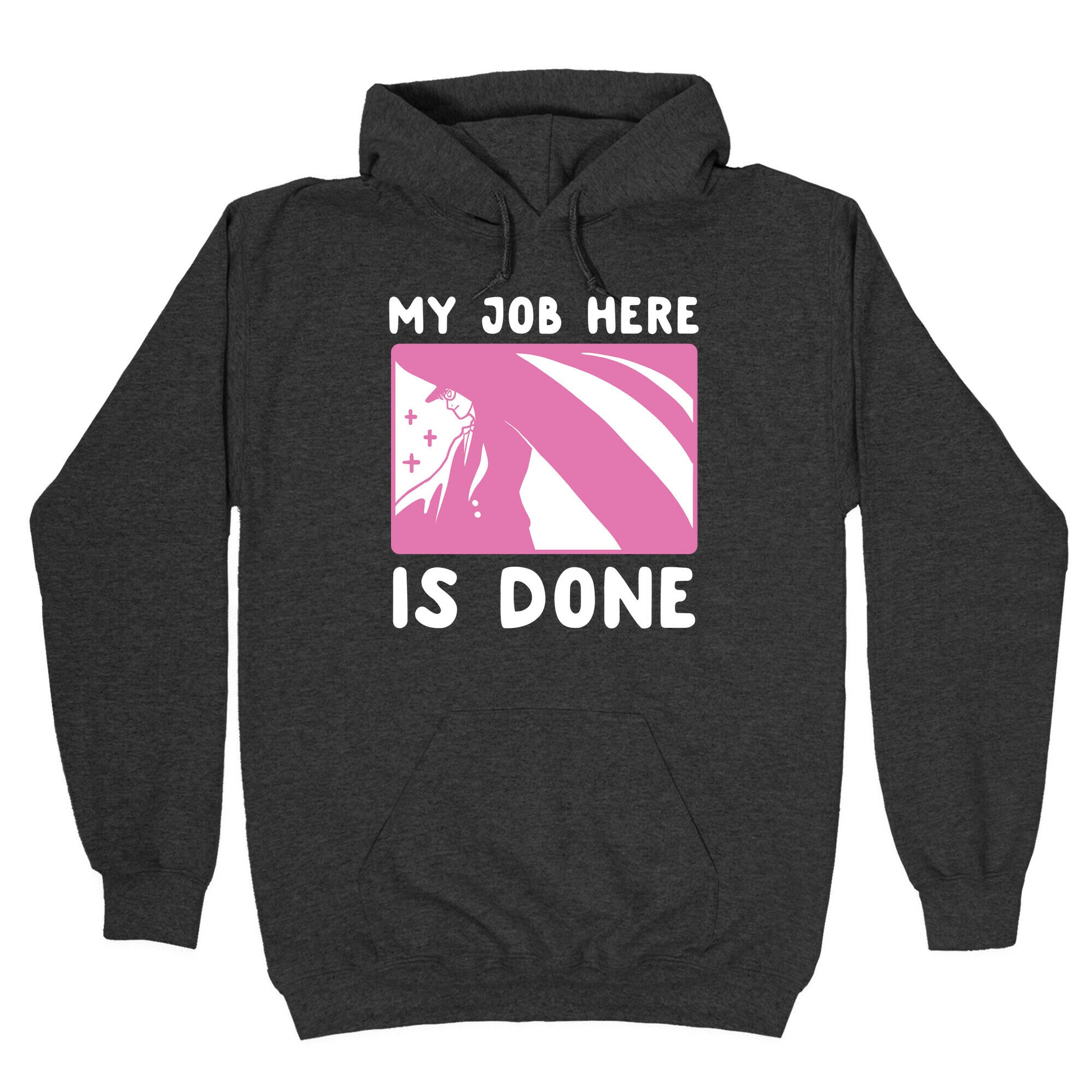 My Job Here is Done - Tuxedo Mask Hoodie