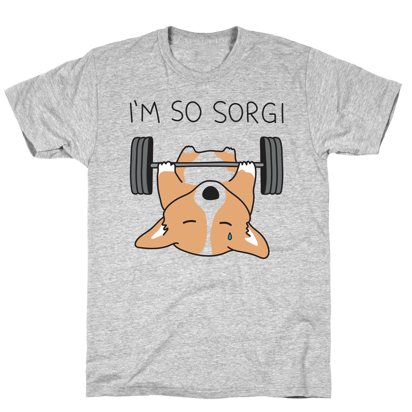 I'm So Sorgi Corgi T-Shirt