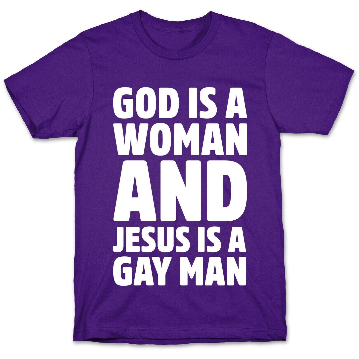 God Is A Woman And Jesus Is A Gay Man Parody White Print T-Shirt