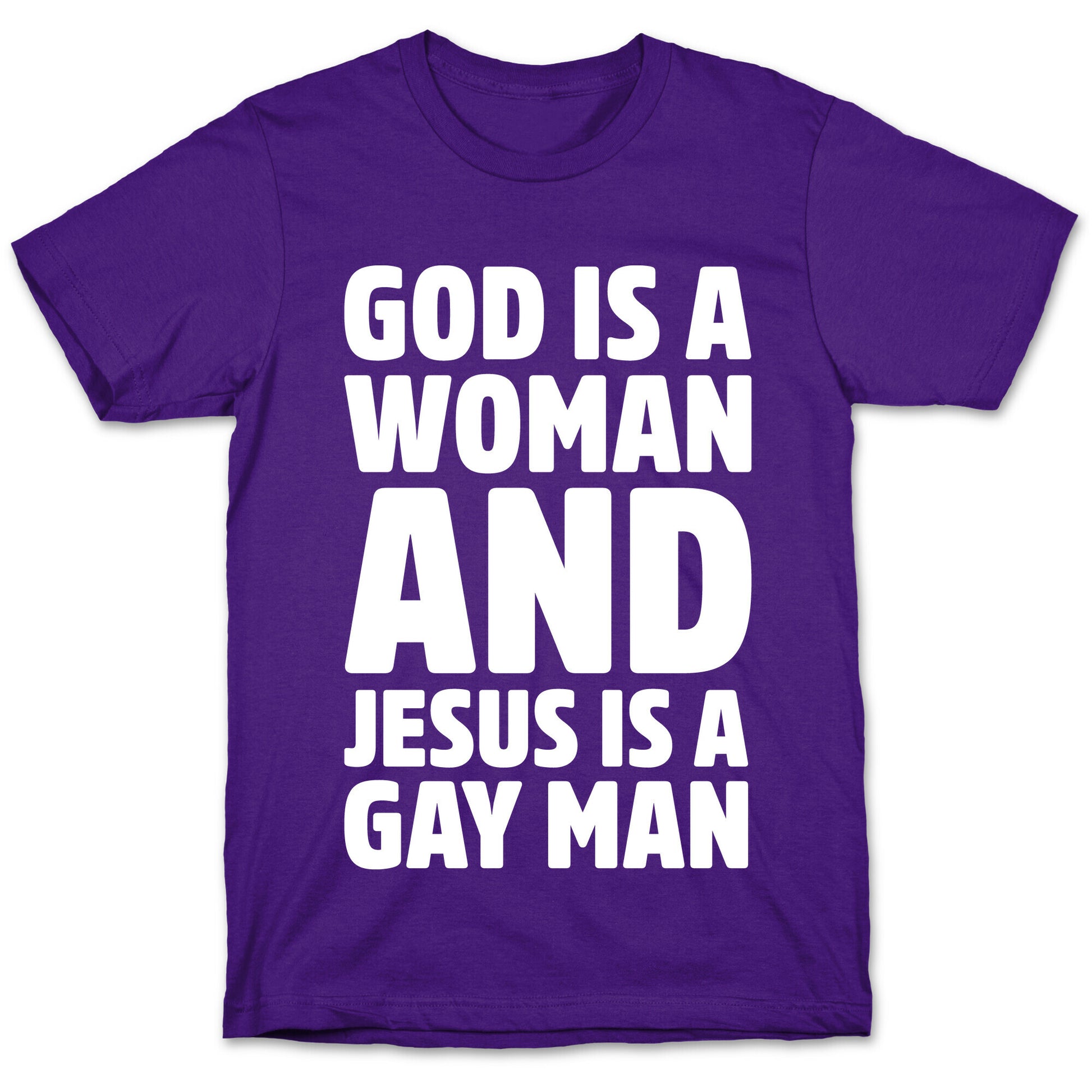 God Is A Woman And Jesus Is A Gay Man Parody White Print T-Shirt