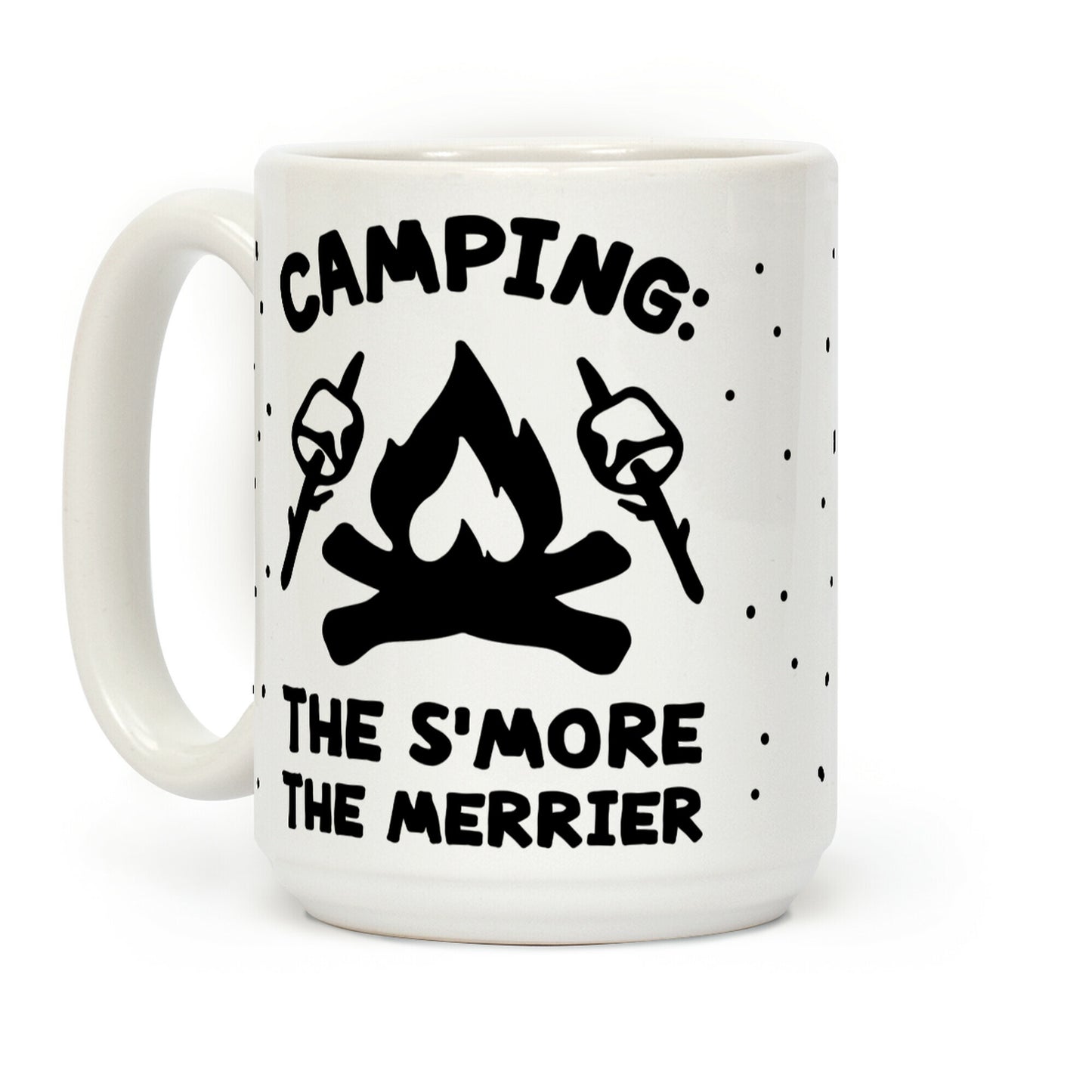 Camping The S'more The Merrier Coffee Mug