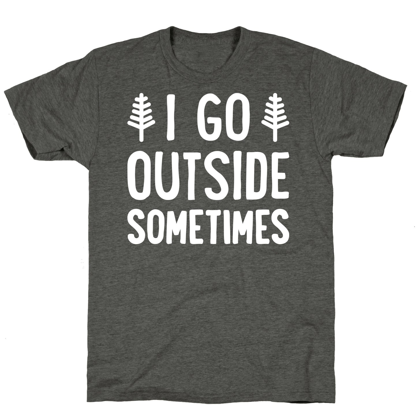 I Go Outside Sometimes Unisex Triblend Tee