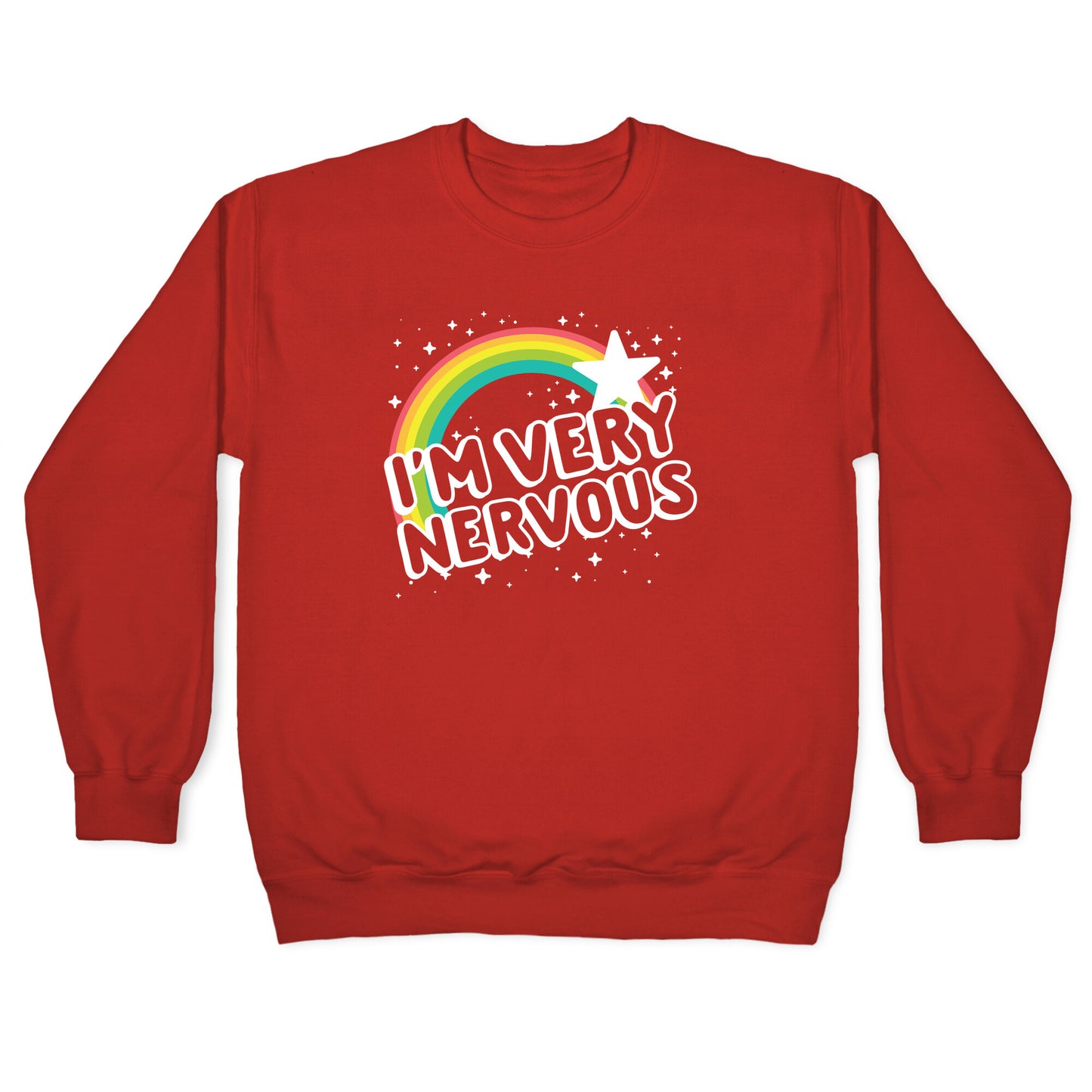 I'm Very Nervous Crewneck Sweatshirt