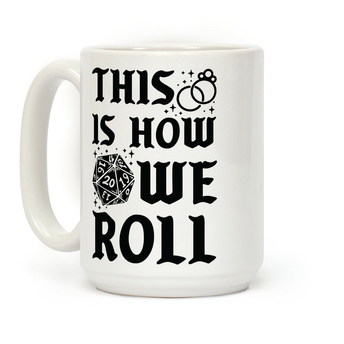 This is How We Roll Bride D20 Coffee Mug