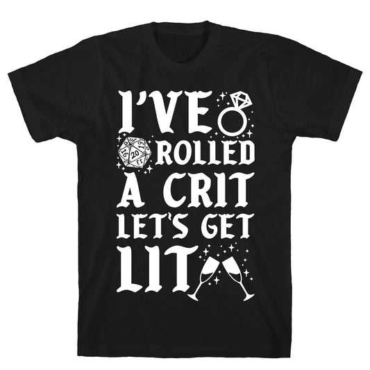 I've Rolled a Crit Let's Get Lit Wedding T-Shirt