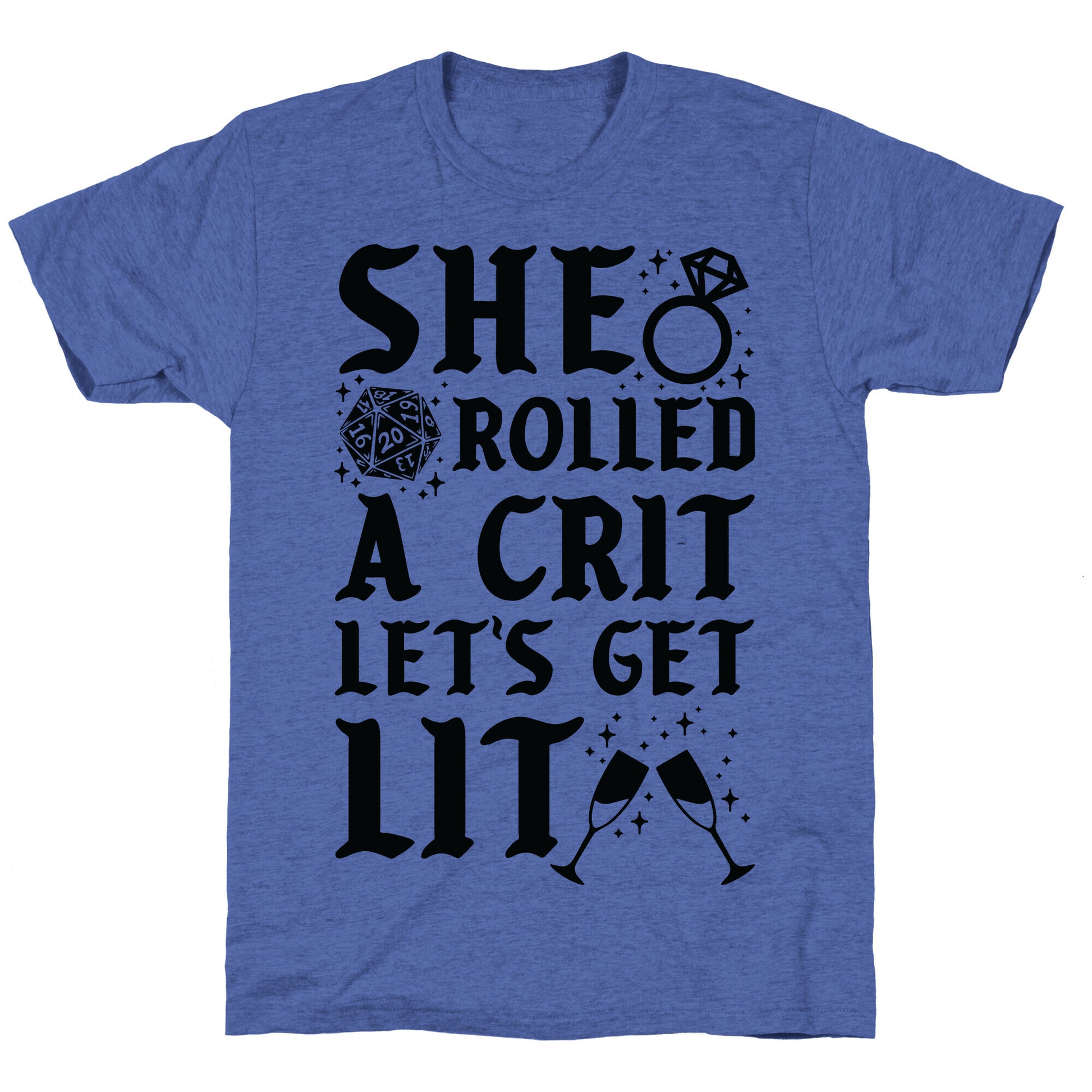 She Rolled a Crit Lets Get Lit Wedding Unisex Triblend Tee