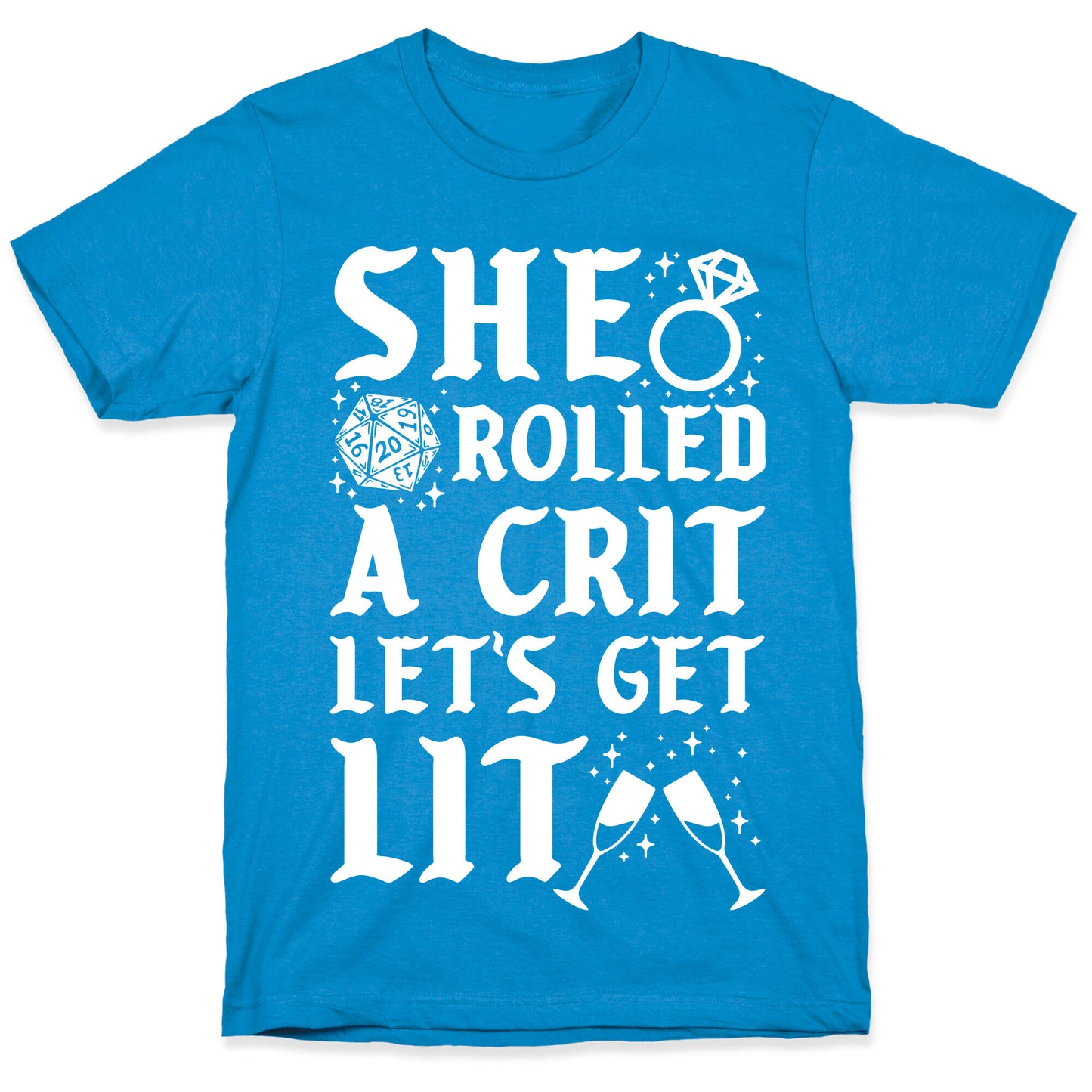 She Rolled a Crit Lets Get Lit Wedding T-Shirt