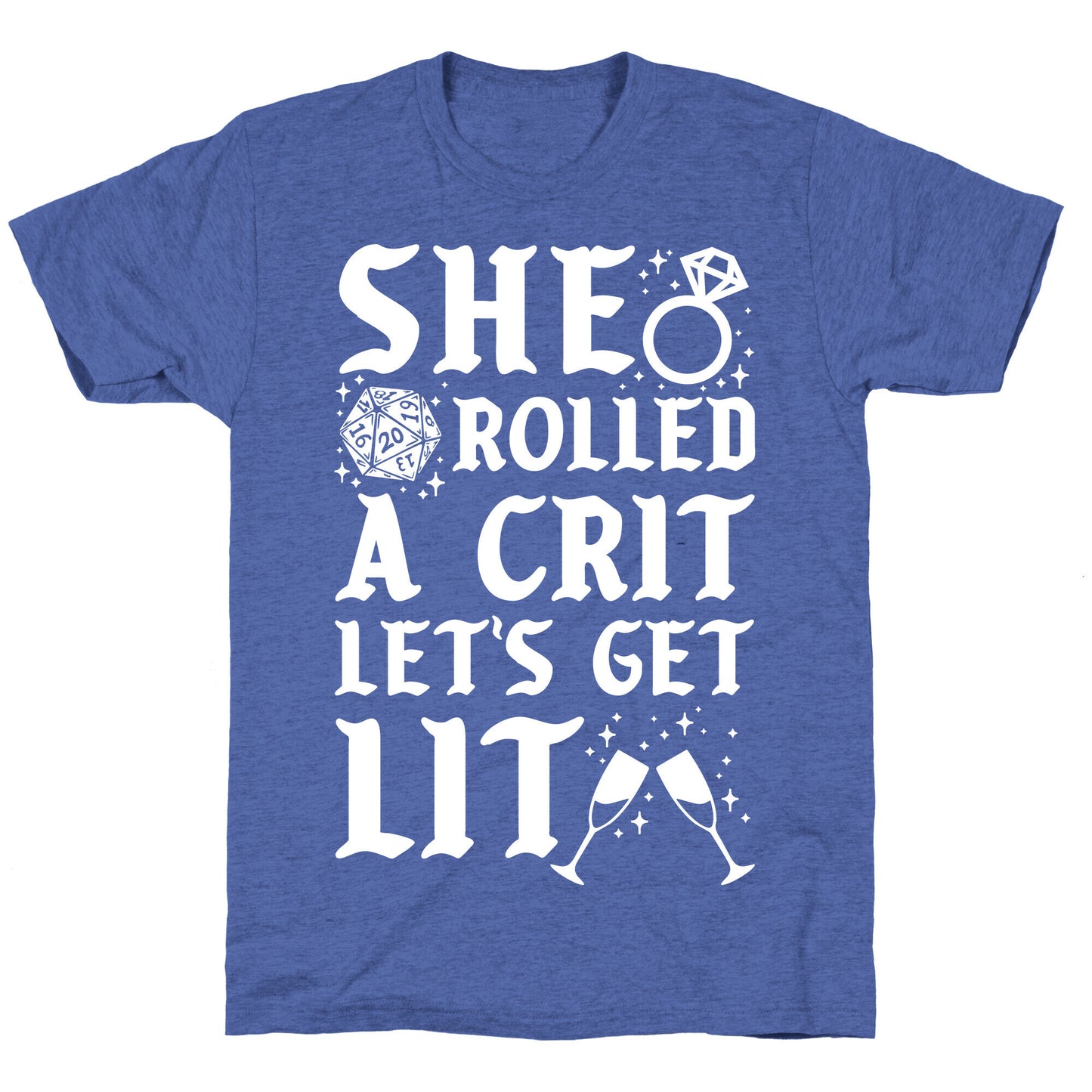 She Rolled a Crit Lets Get Lit Wedding Unisex Triblend Tee