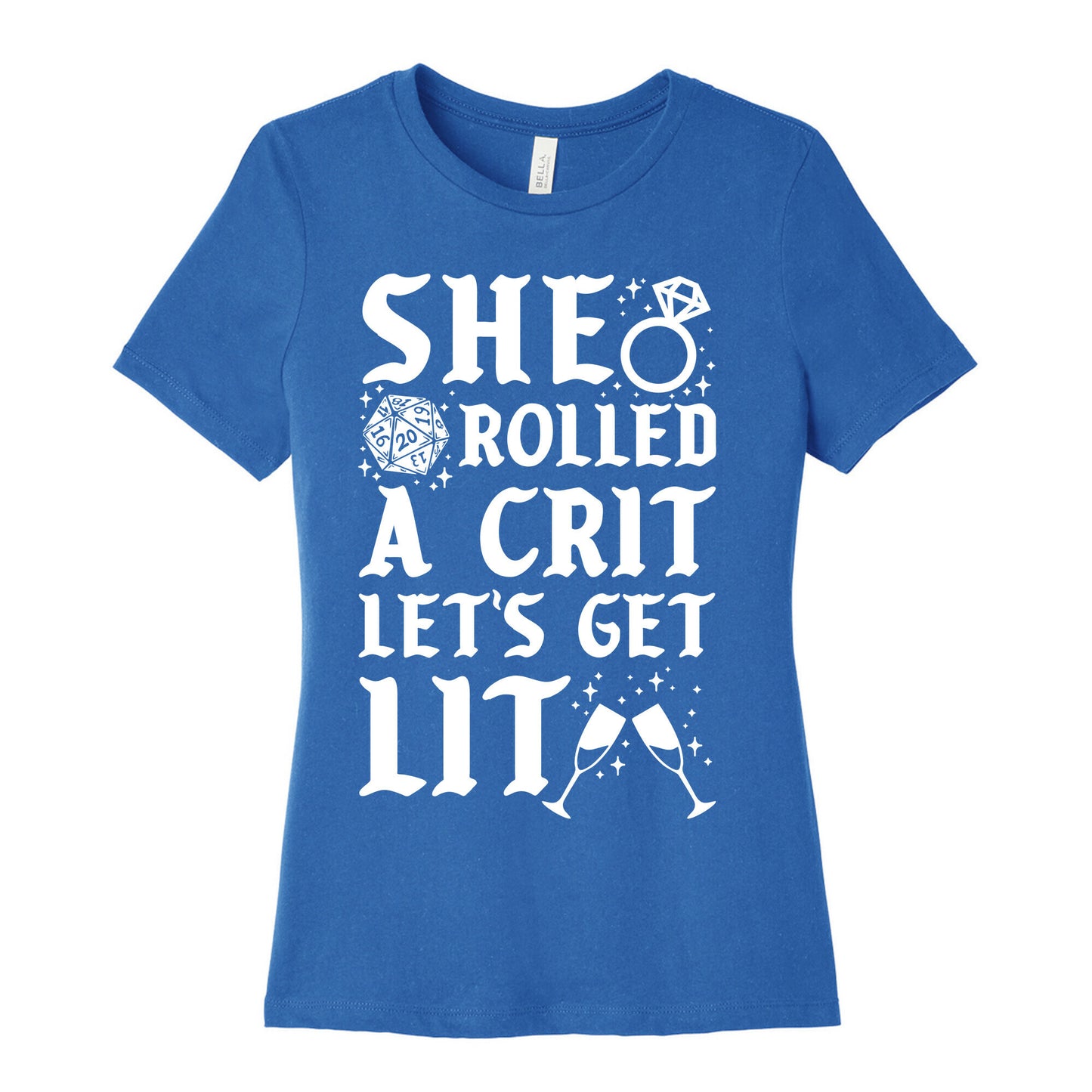 She Rolled a Crit Lets Get Lit Wedding Women's Cotton Tee